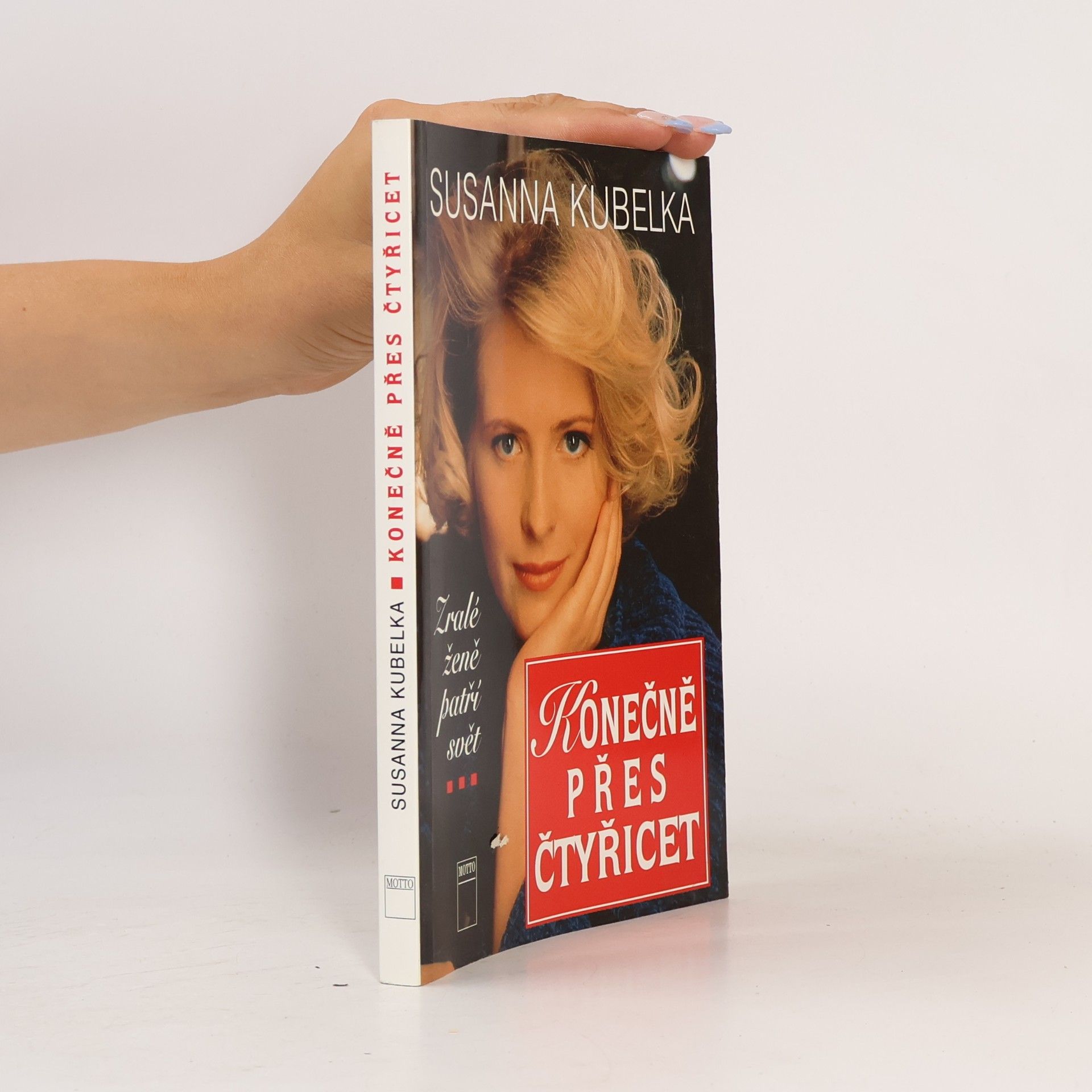 Susanna Kubelka Konečně přes čtyřicet. Zralé ženě patří svět