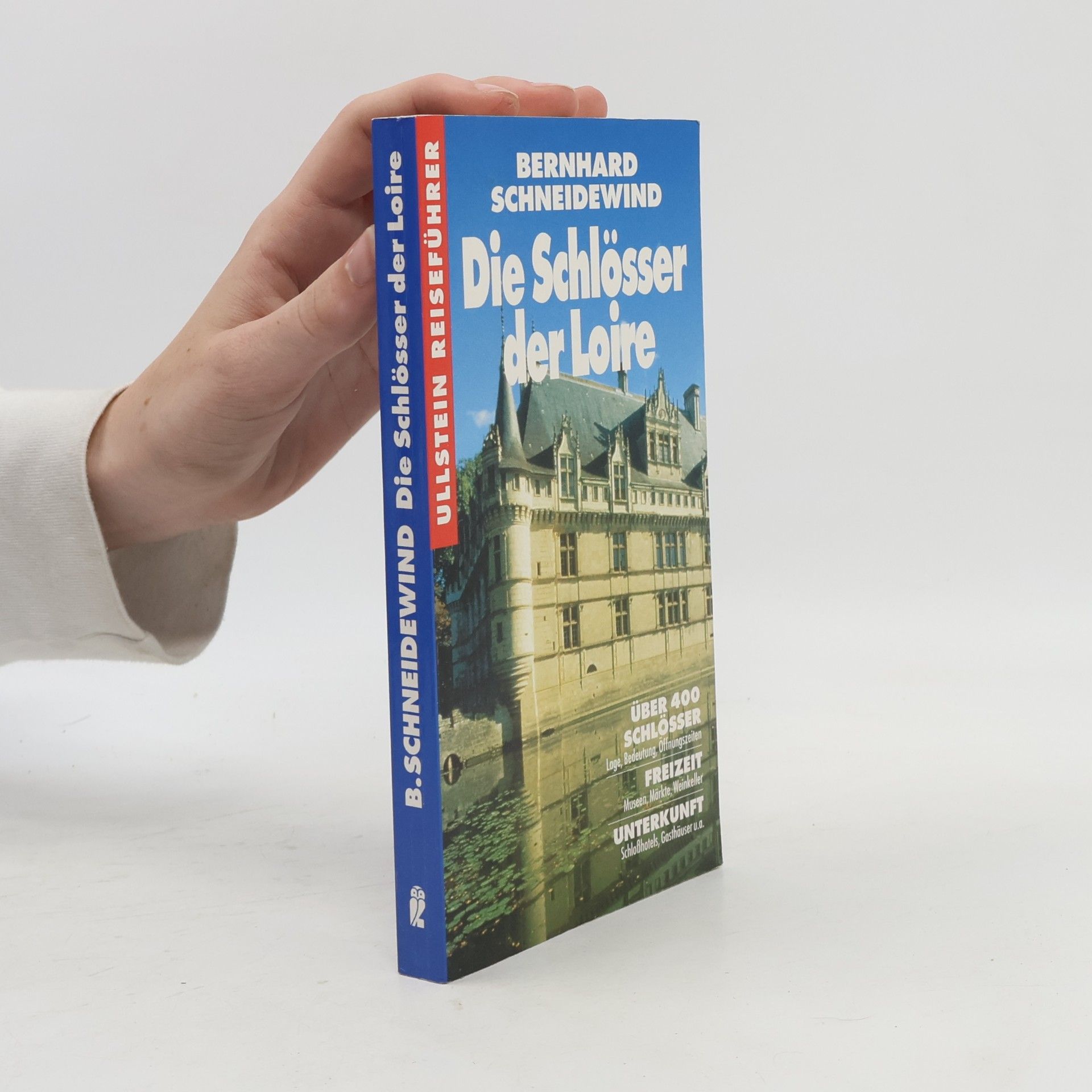 Bernhard Schneidewind Die Schlösser der Loire