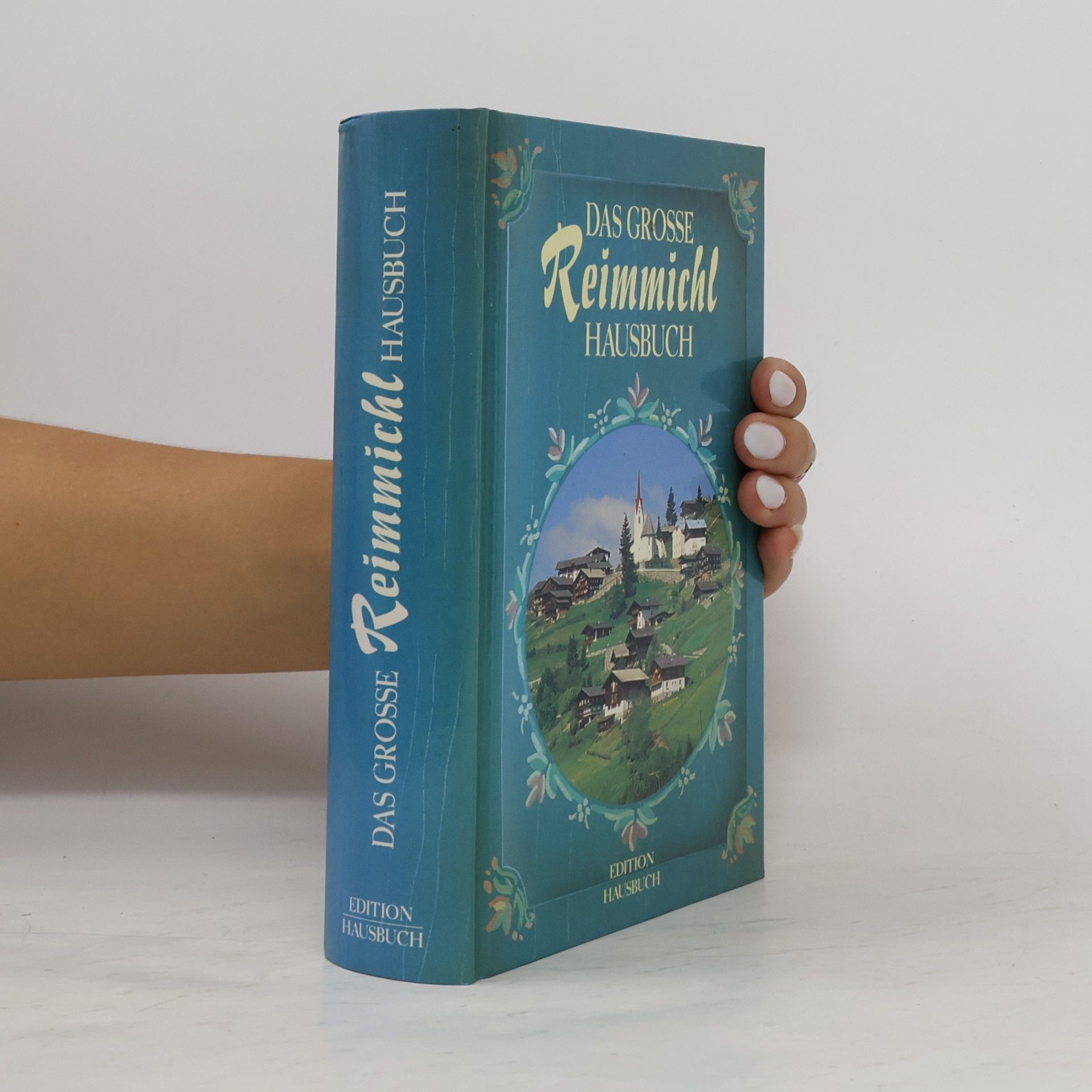 Reimmichl Das grosse Reimmichl-Hausbuch