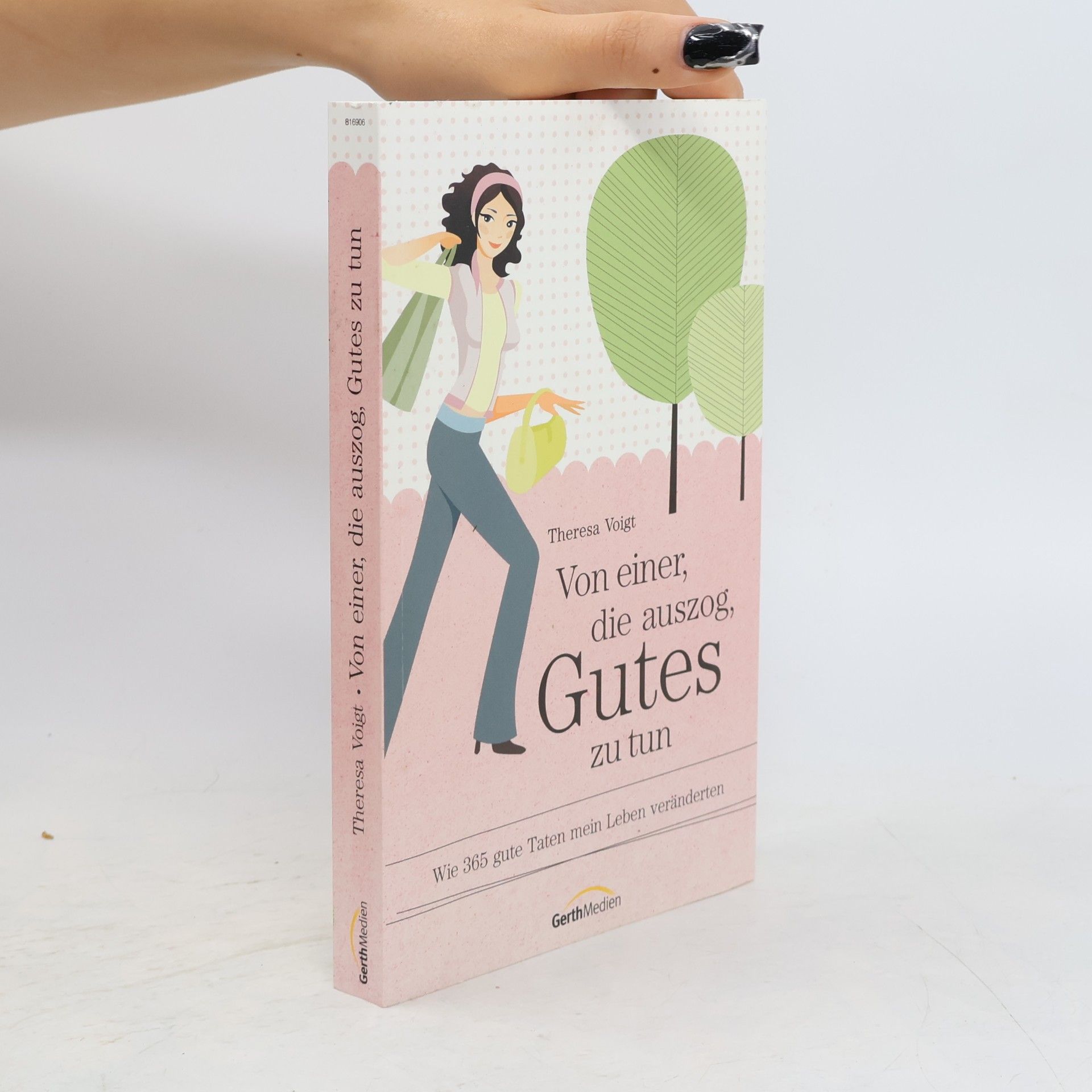Theresa Voigt Von einer, die auszog, Gutes zu tun