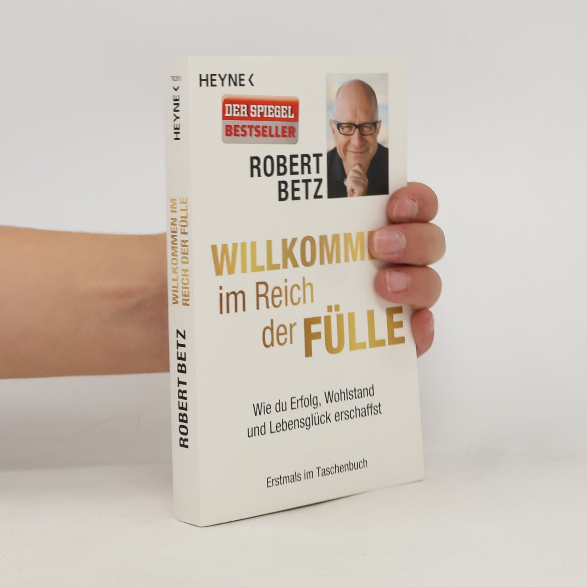 Robert Theodor Betz Willkommen im Reich der Fülle