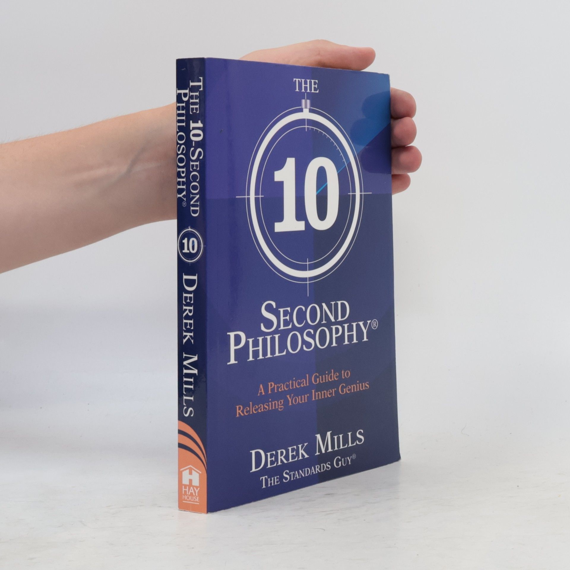 Derek Mills The 10-Second Philosophy