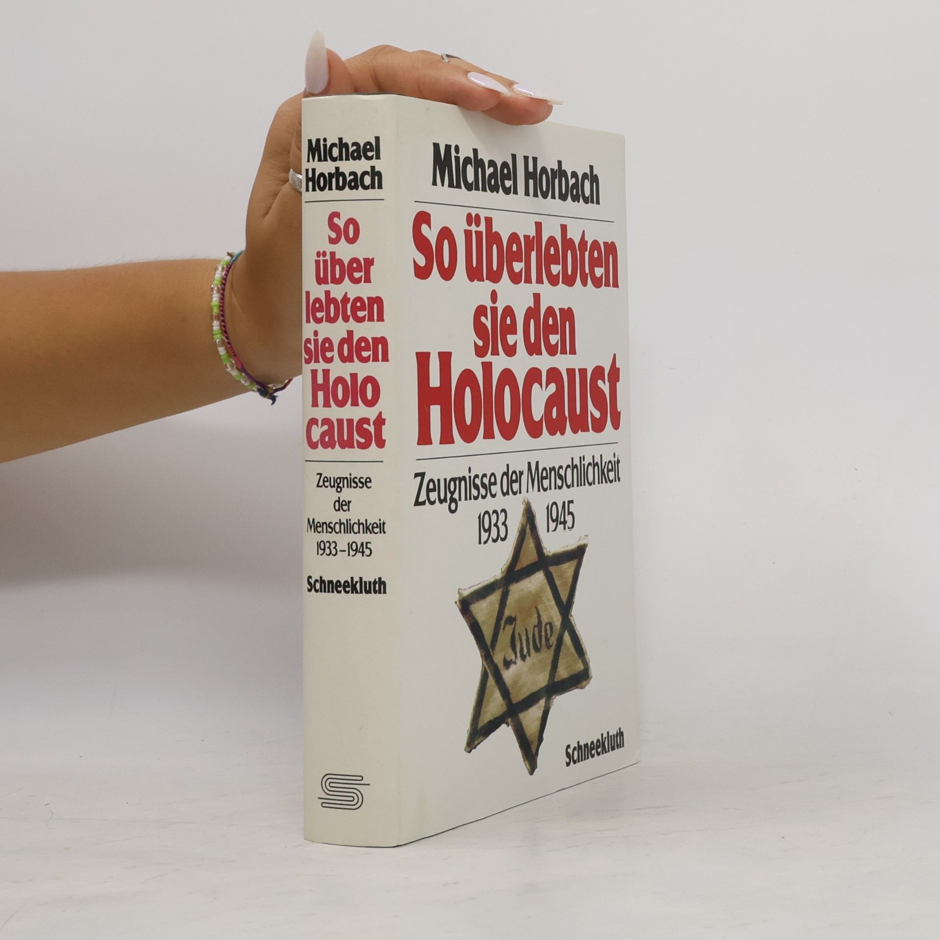 Michael Horbach So überlebten sie den Holocaust