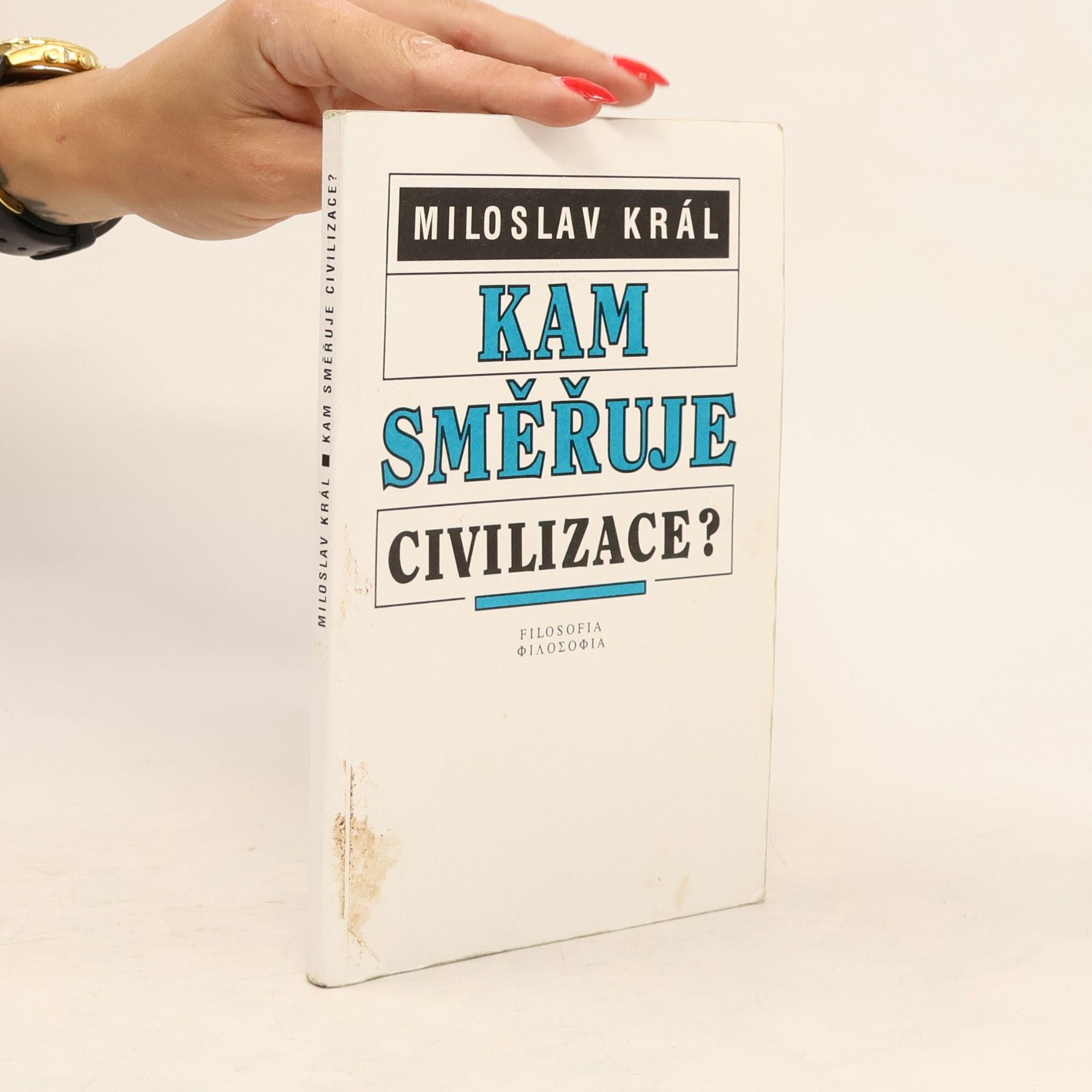 Miloslav Král Kam směřuje civilizace
