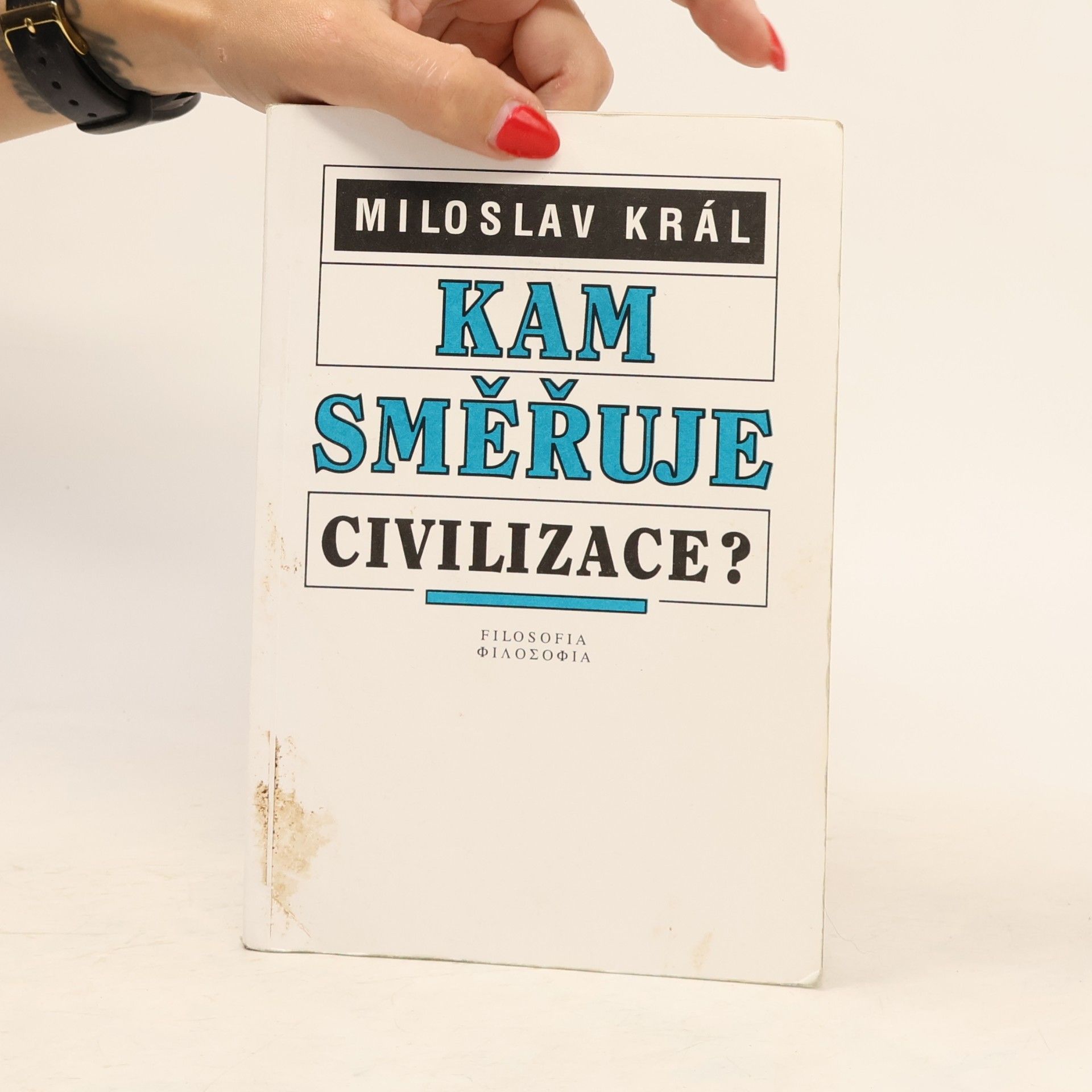 Miloslav Král Kam směřuje civilizace
