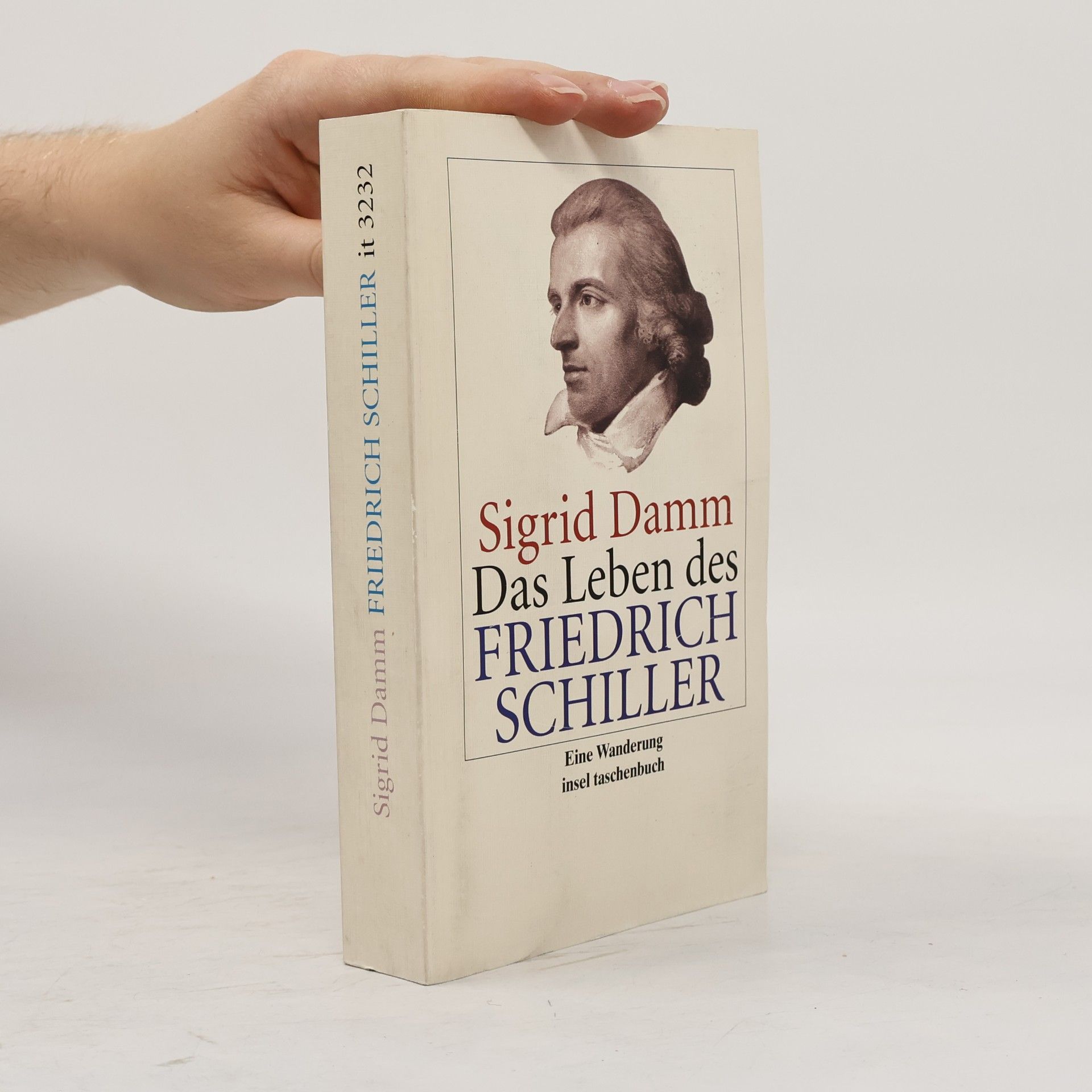 Sigrid Damm Das Leben des Friedrich Schiller