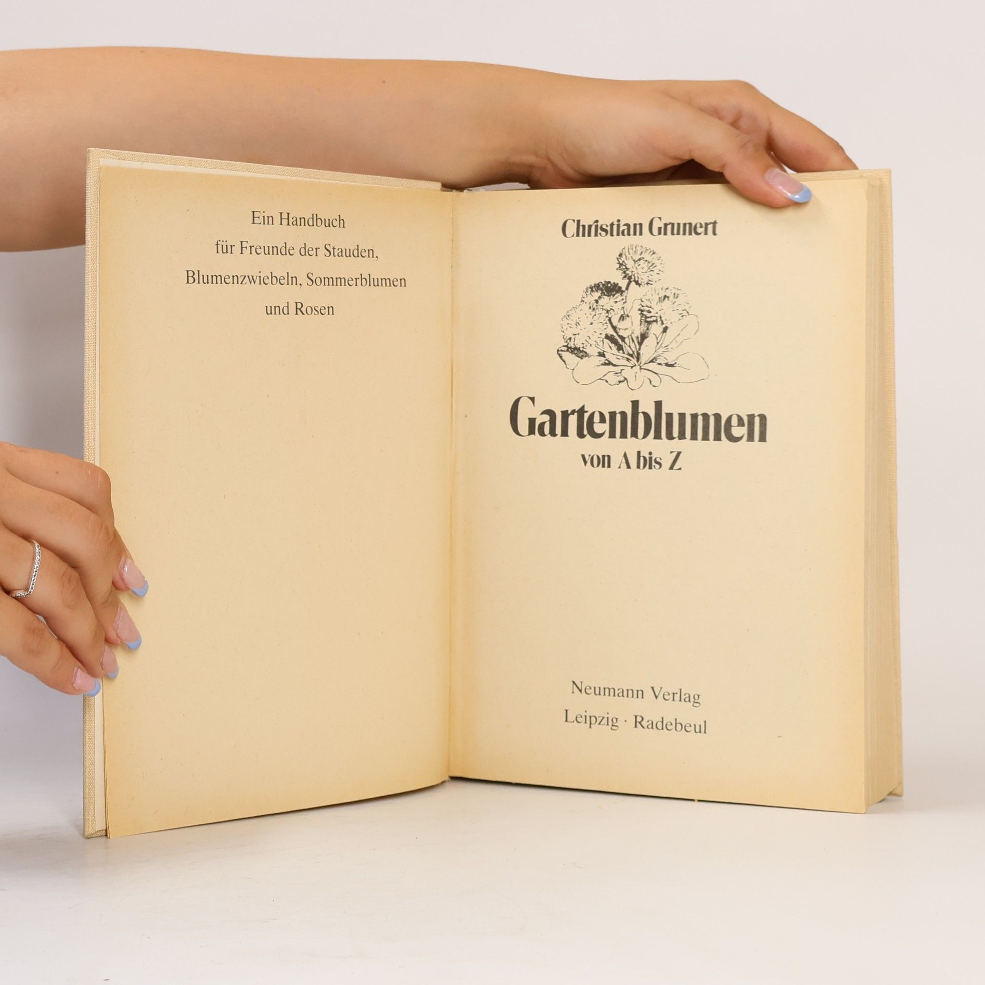 Christian Grunert Gartenblumen von A bis Z