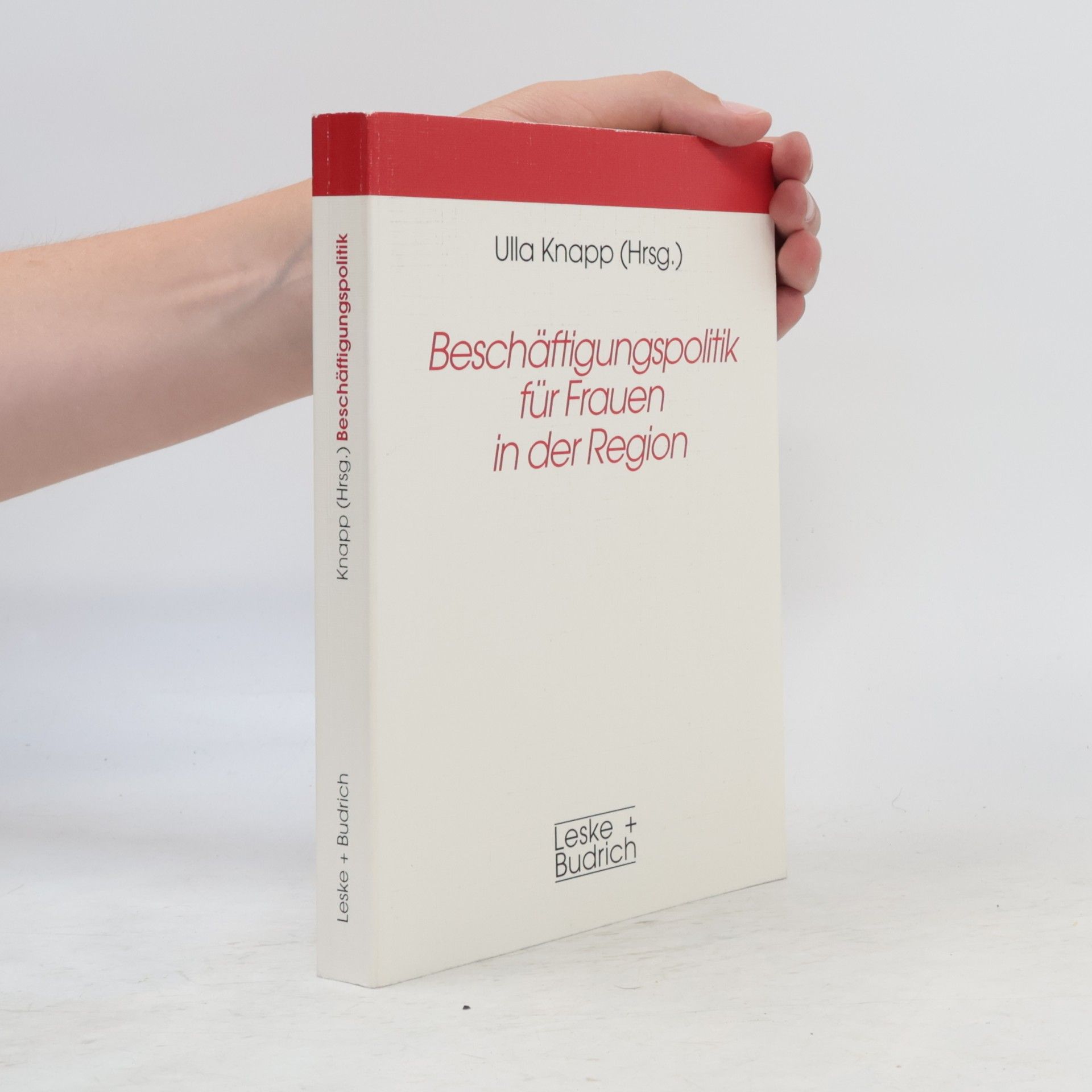Ulla Knapp Schriftenreihe der HWP - 1: Beschäftigungspolitik für Frauen in der Region