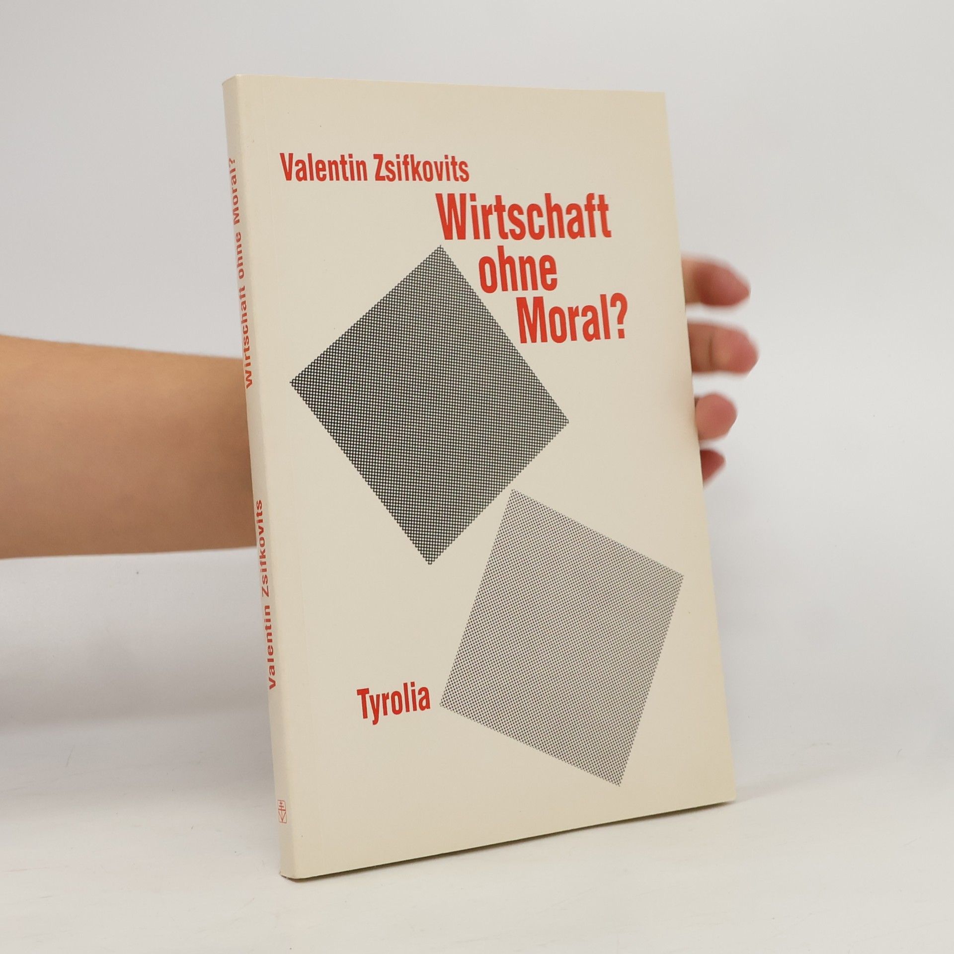 Valentin Zsifkovits Wirtschaft ohne Moral?