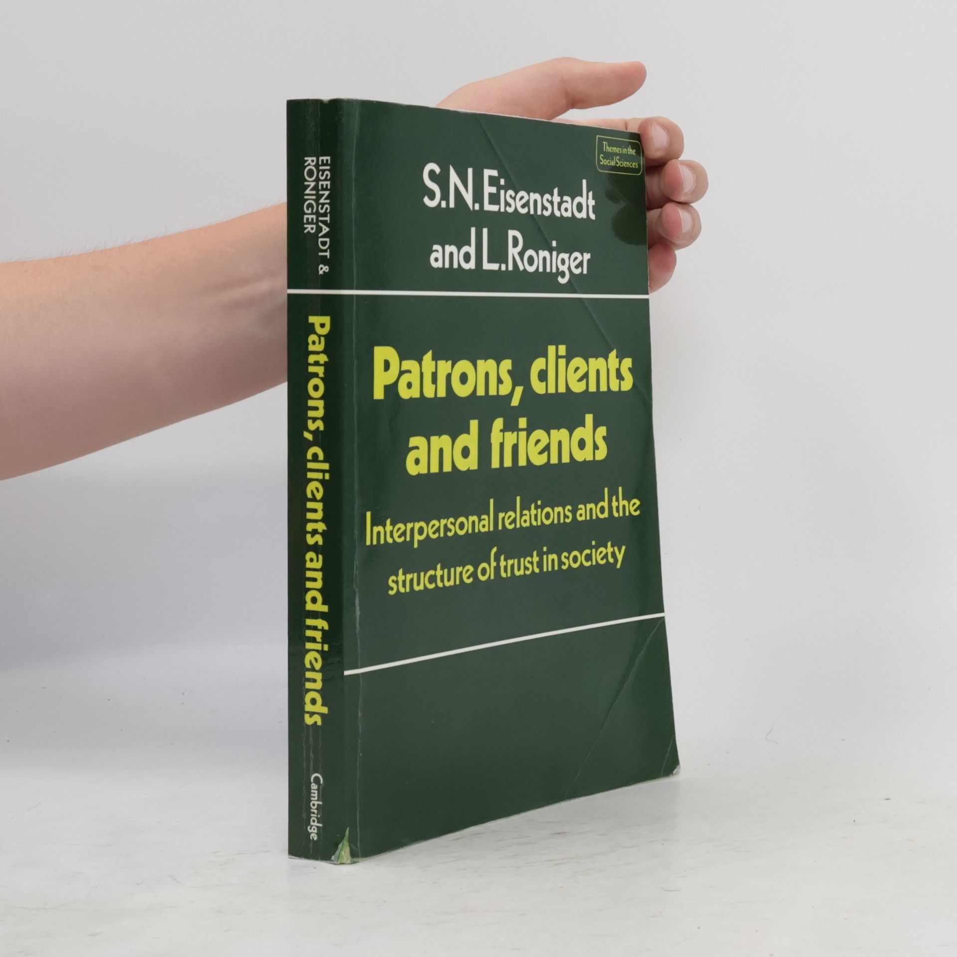 Luis Roniger Themes in the Social Sciences: Patrons, Clients and Friends