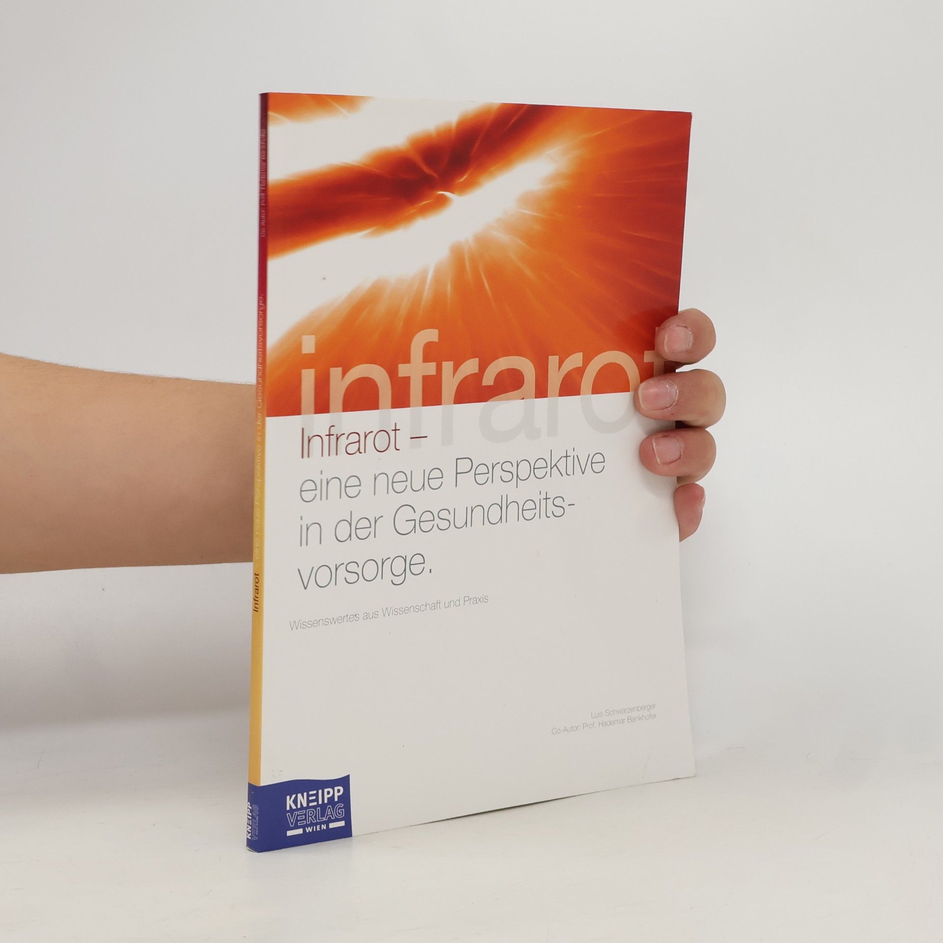 Luis Schwarzenberger Infrarot - eine neue Perspektive in der Gesundheits - vorsorge.