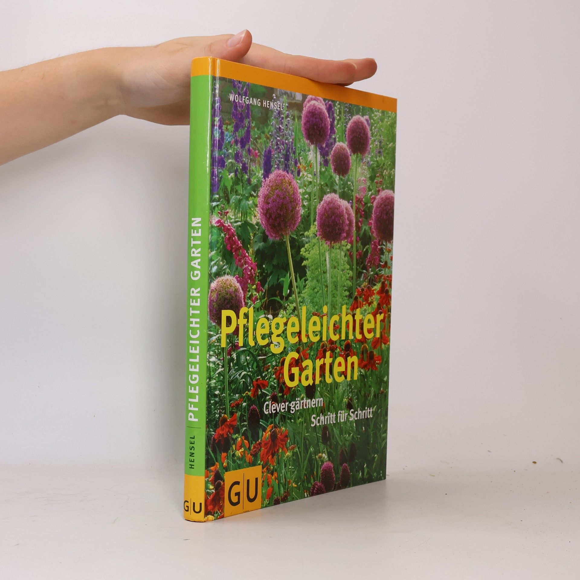Wolfgang Hensel Pflegeleichter Garten