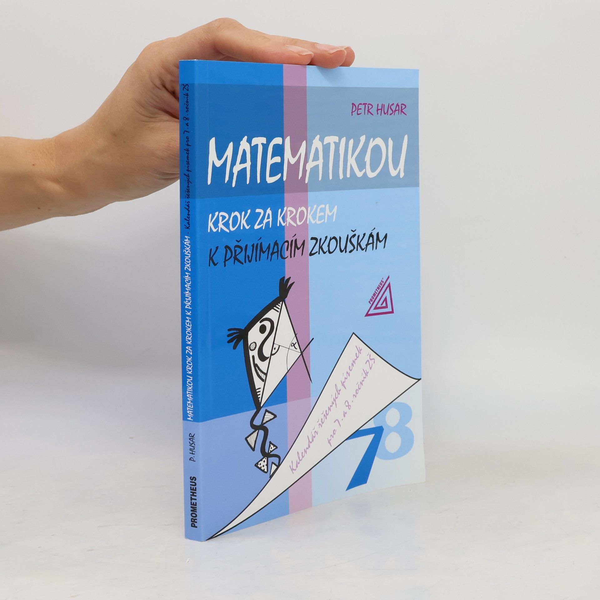 Petr Husar Matematikou krok za krokem k přijímacím zkouškám