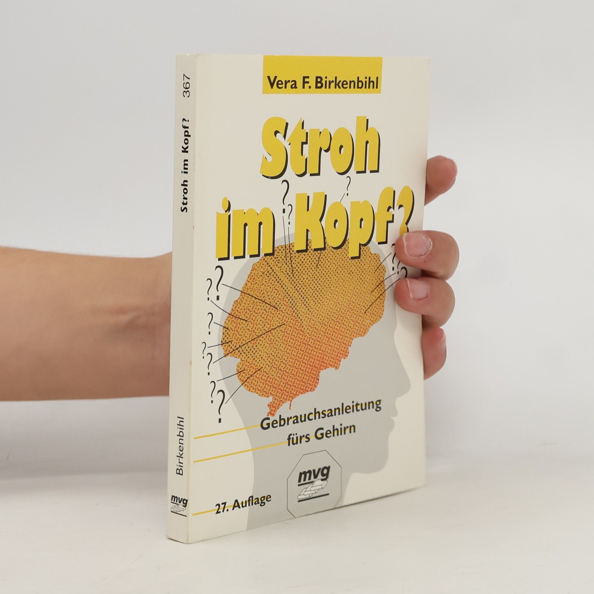 Vera F. Birkenbihl Stroh im Kopf? : Gebrauchsanleitung fürs Gehirn