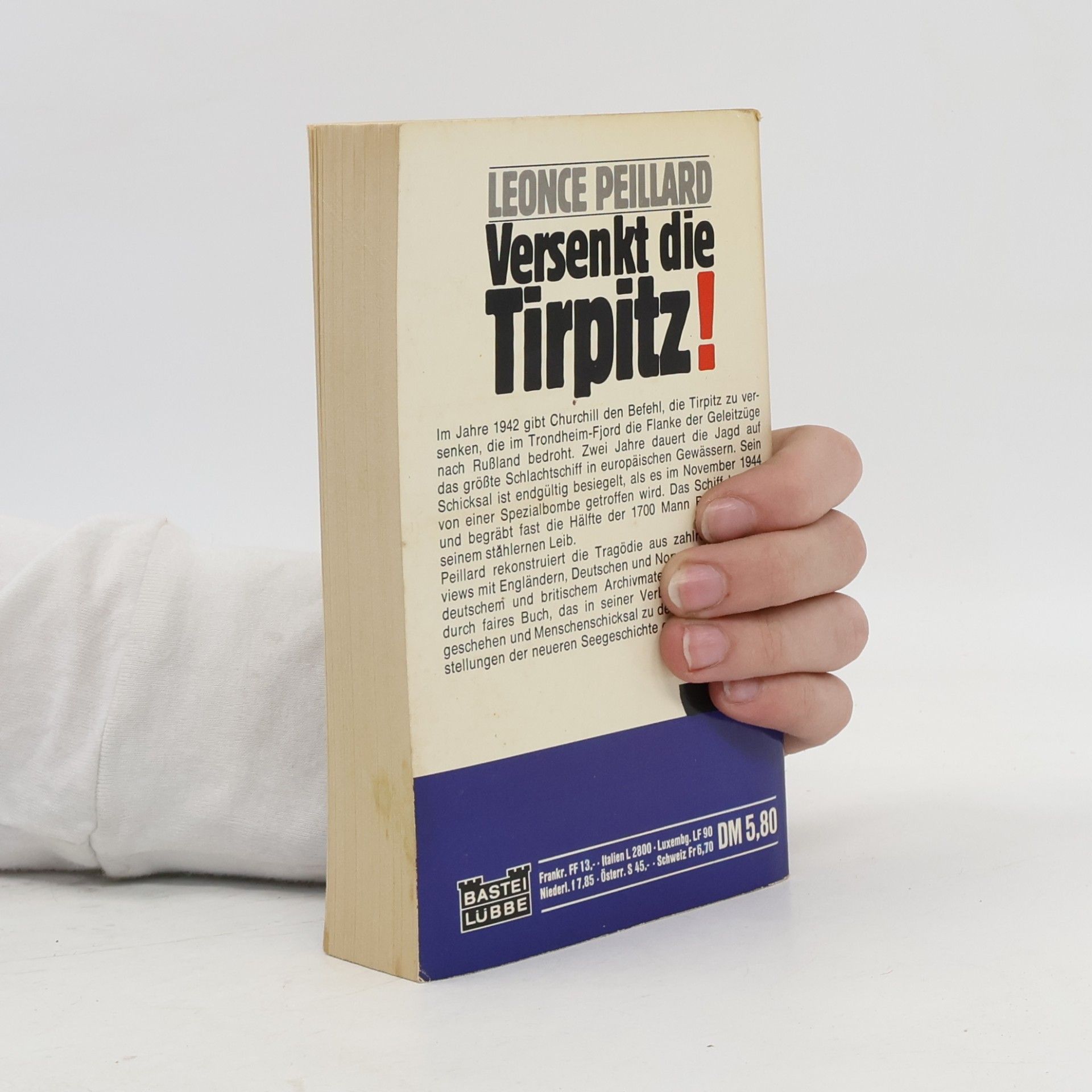 Le once Peillard Versenkt die Tirpitz! : Ein Tatsachenbericht