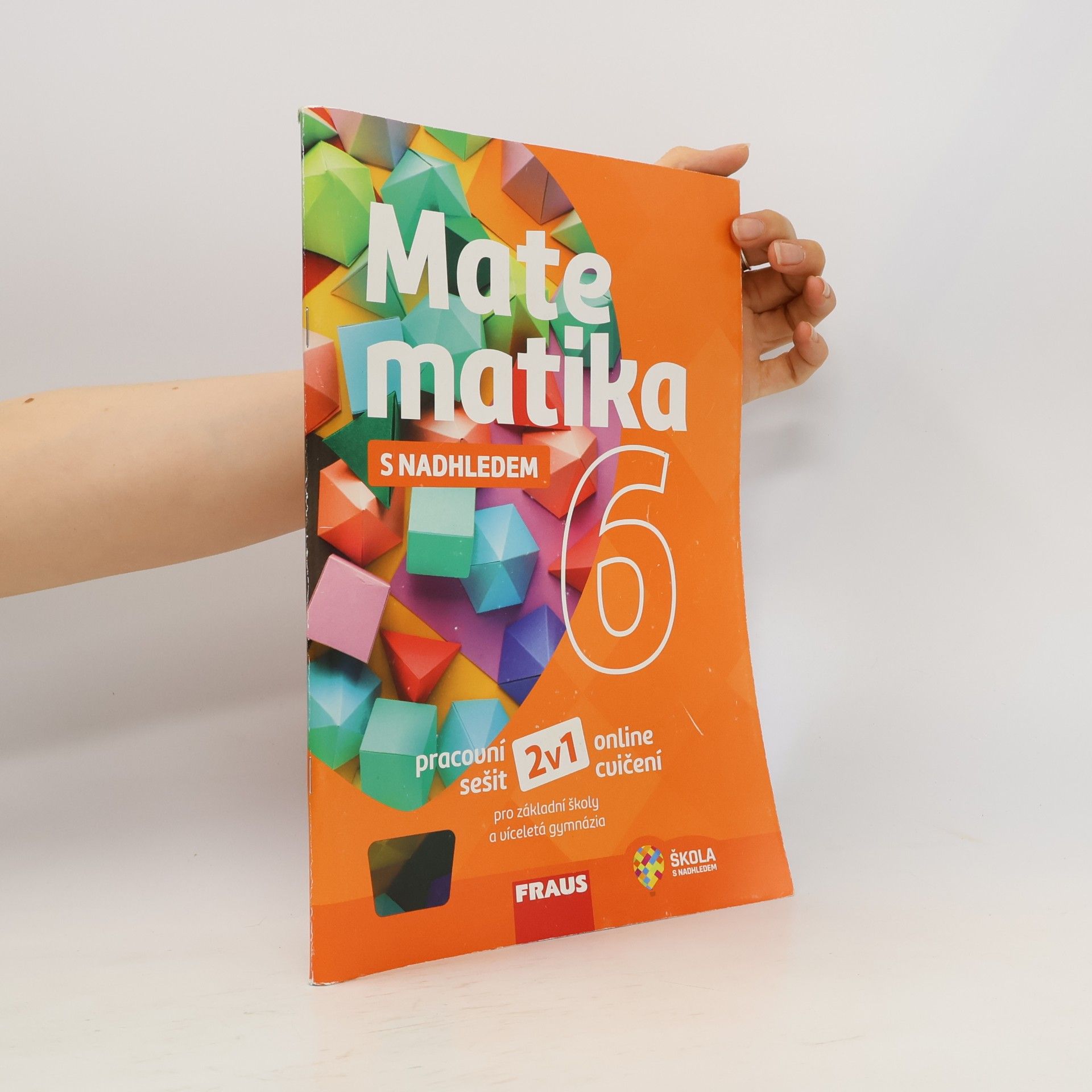 Miroslava Huclová Matematika s nadhledem 6. Pracovní sešit pro základní školy a víceletá gymnázia