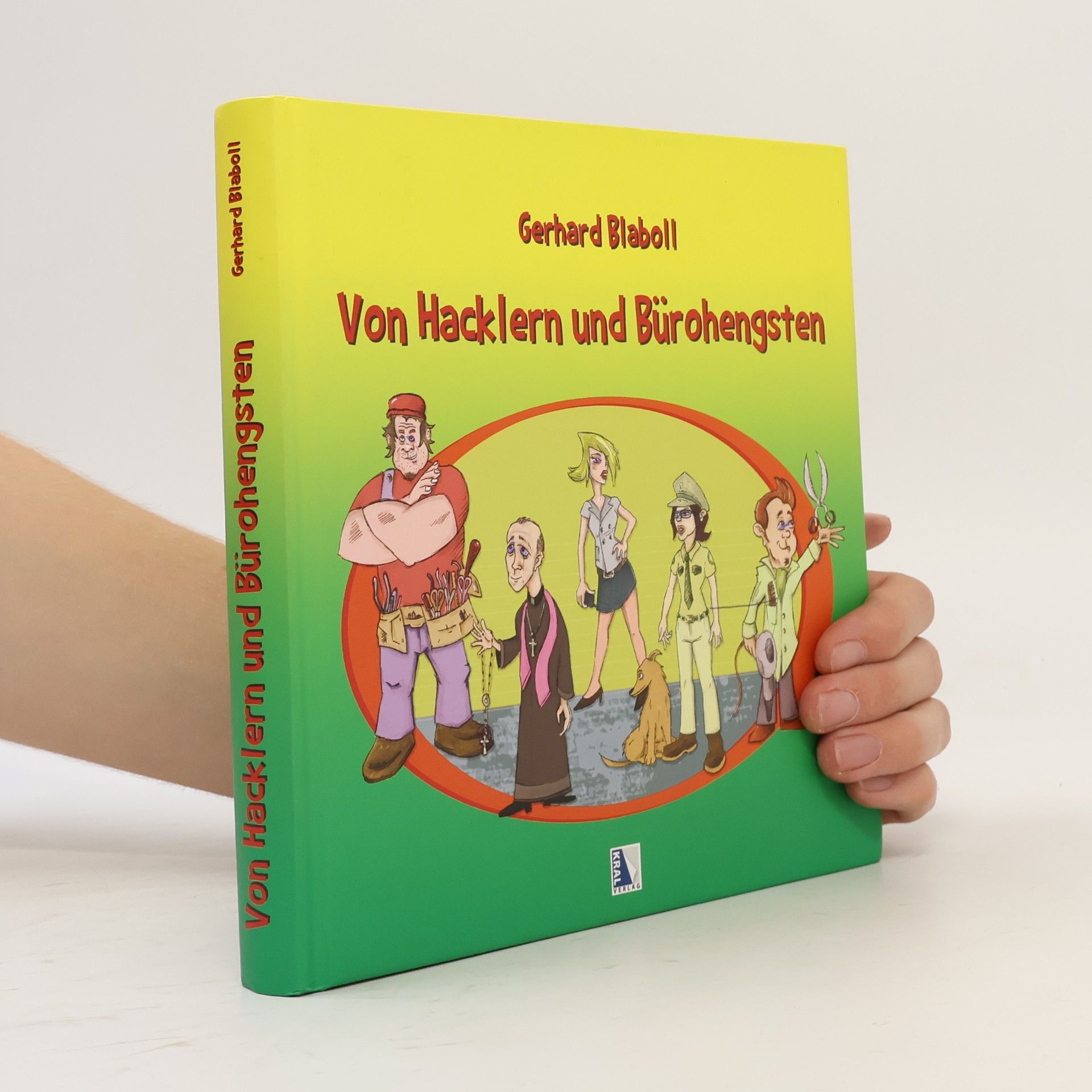 Gerhard Blaboll Von Hacklern und Bürohengsten