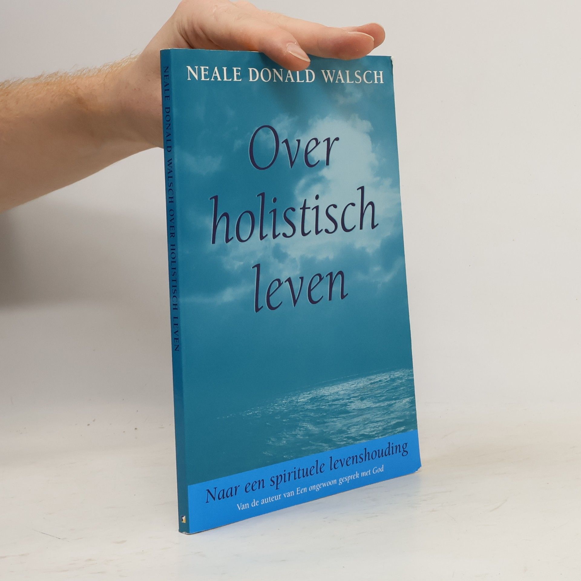 Neale Donald Walsch Over holistisch leven