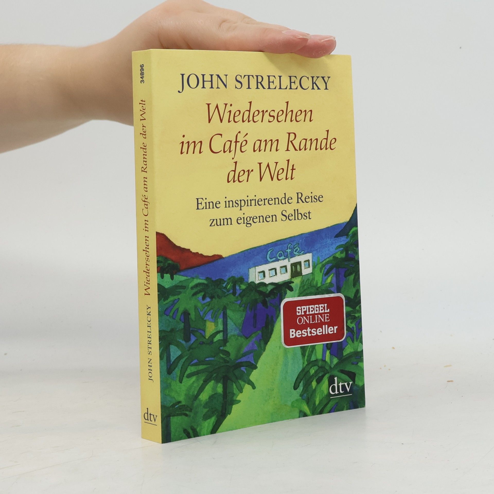 John P. Strelecky Wiedersehen im Café am Rande der Welt