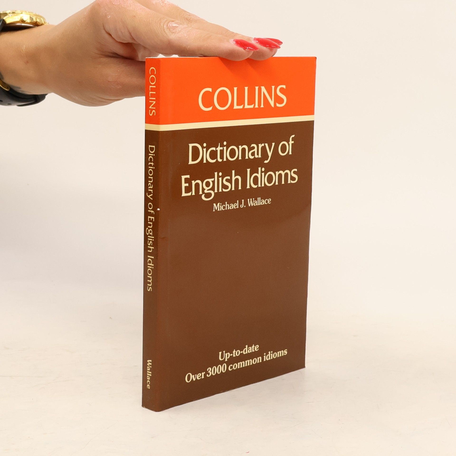 Michael J. Wallace Dictionary of English Idioms