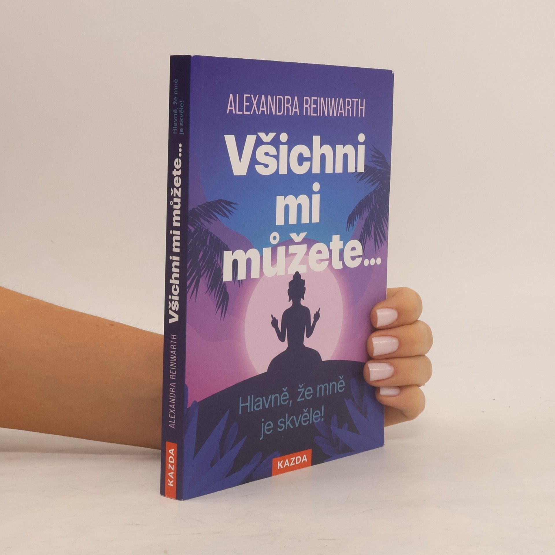 Štěpánka Syrová Všichni mi můžete... Hlavně, že mně je skvěle!