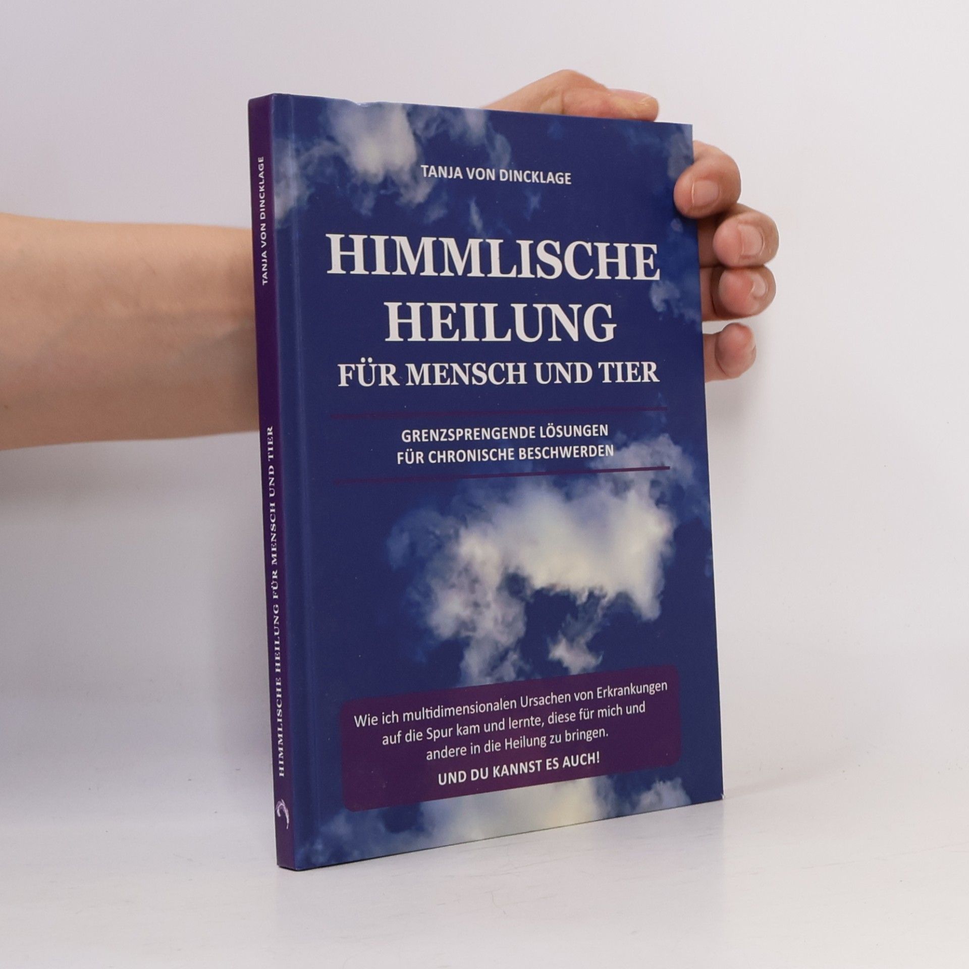 Tanja von Dincklage Himmlische Heilung für Mensch und Tier