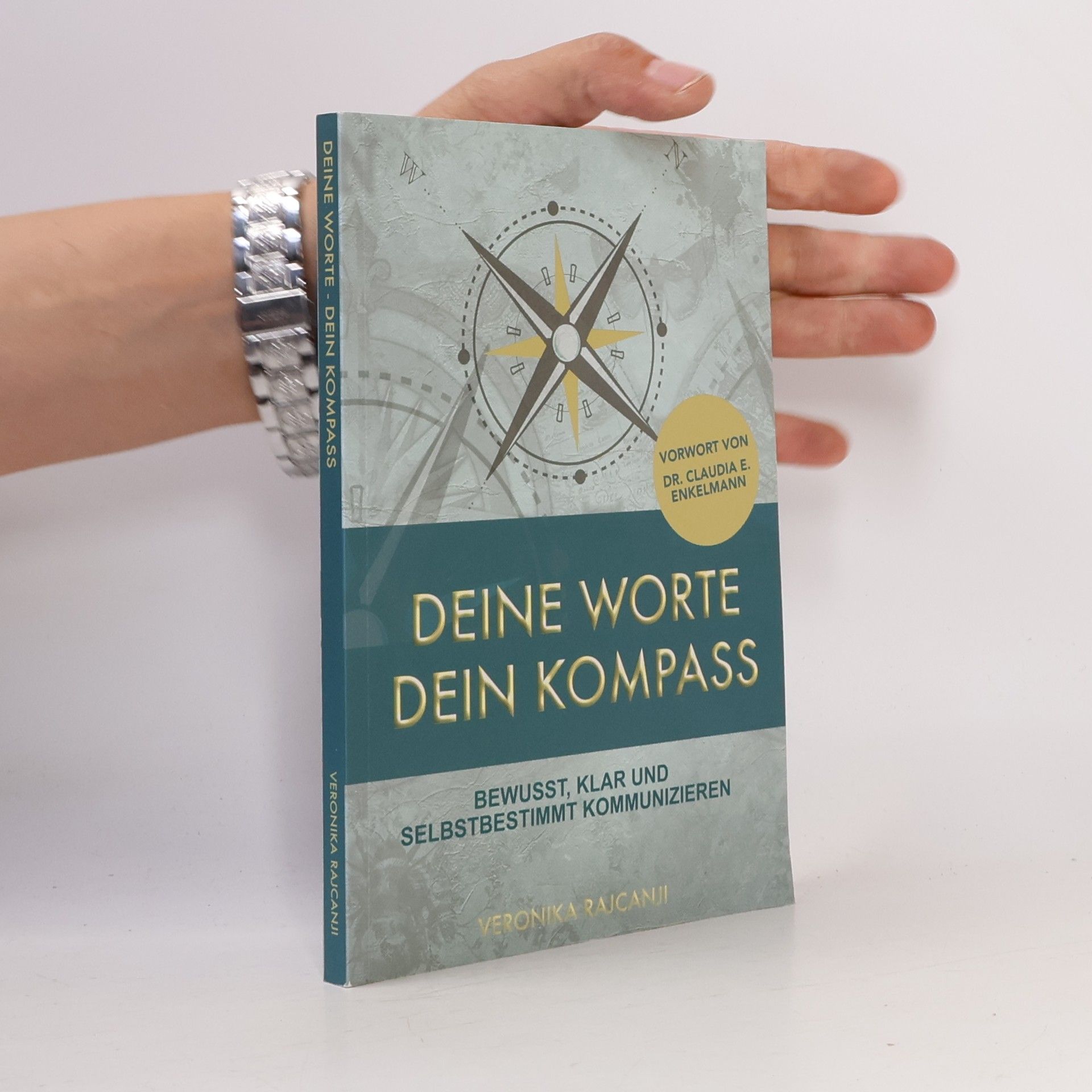Veronika Rajcanji Deine Worte Dein Kompass