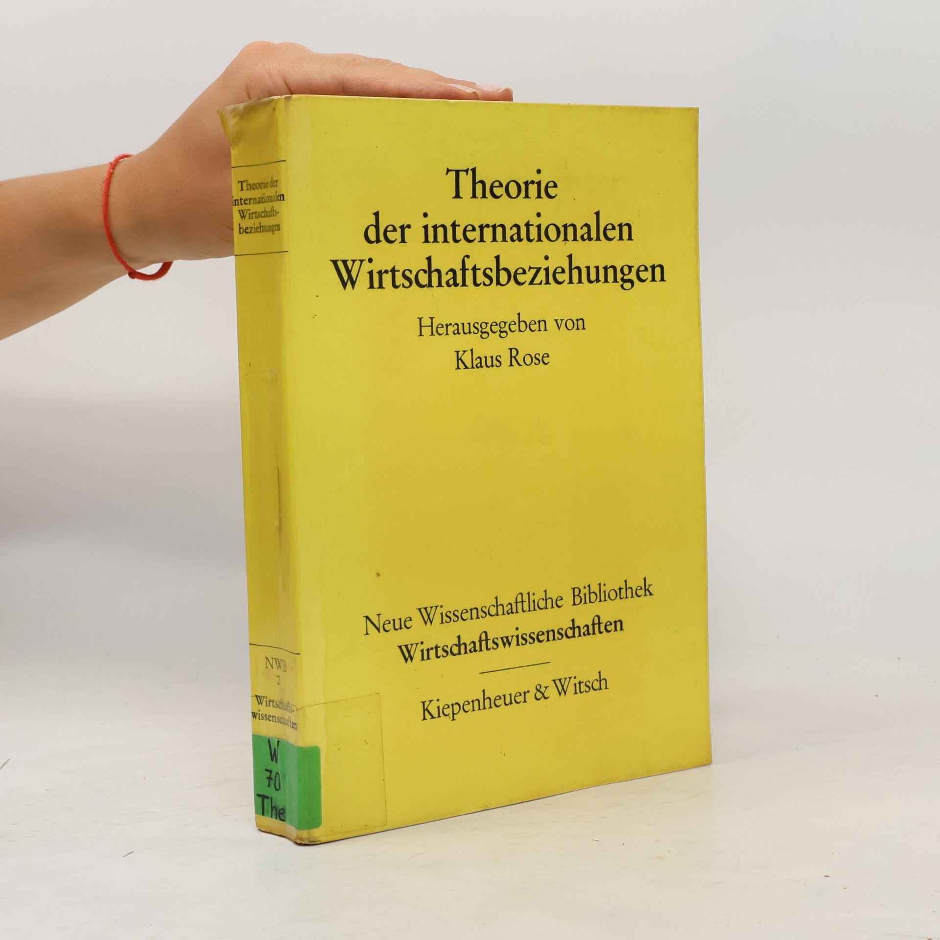 Klaus Rose Theorie der internationalen Wirtschaftsbeziehungen