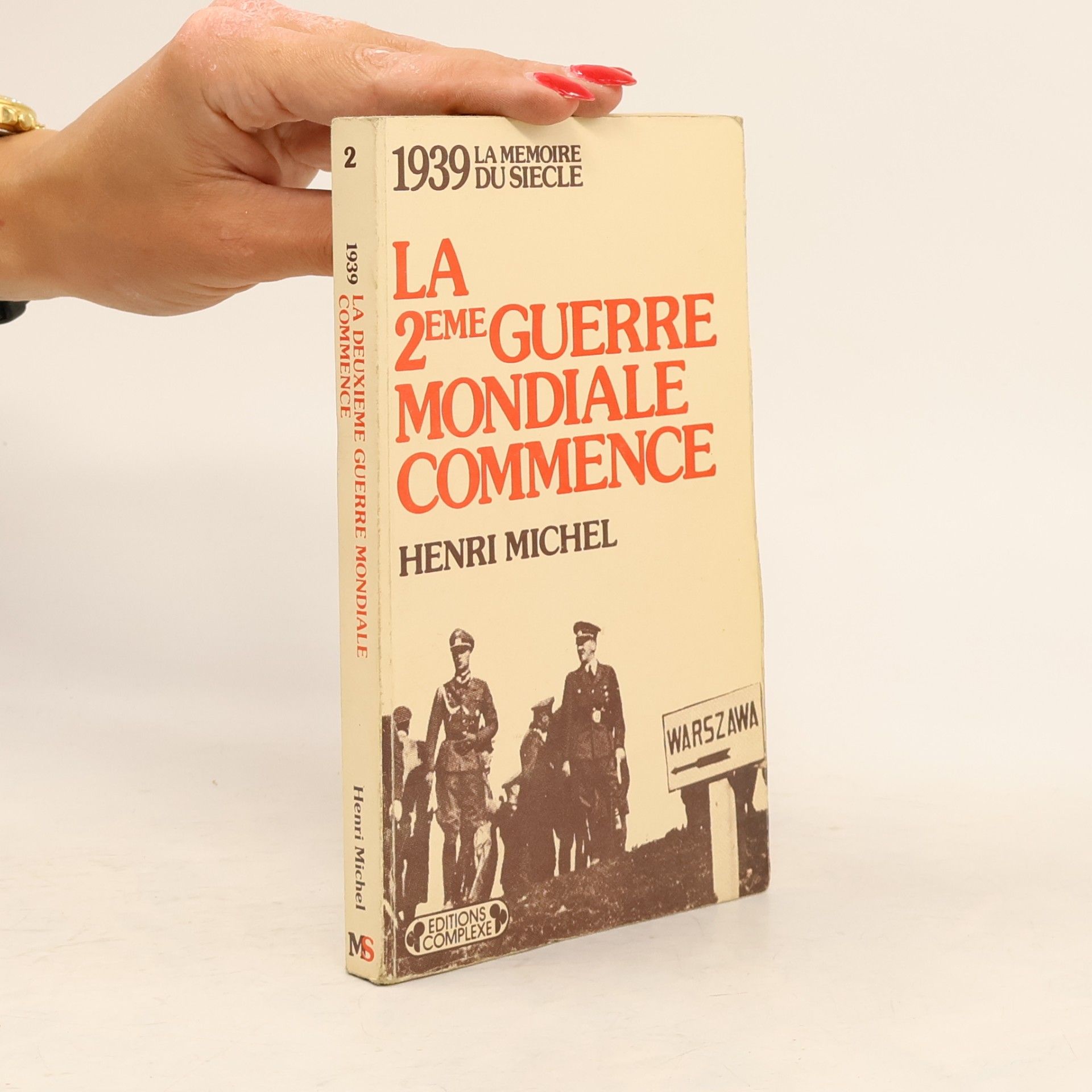 Henri Michel La Mémoire du Siècle - 2: La 2ème Guerre mondiale commence