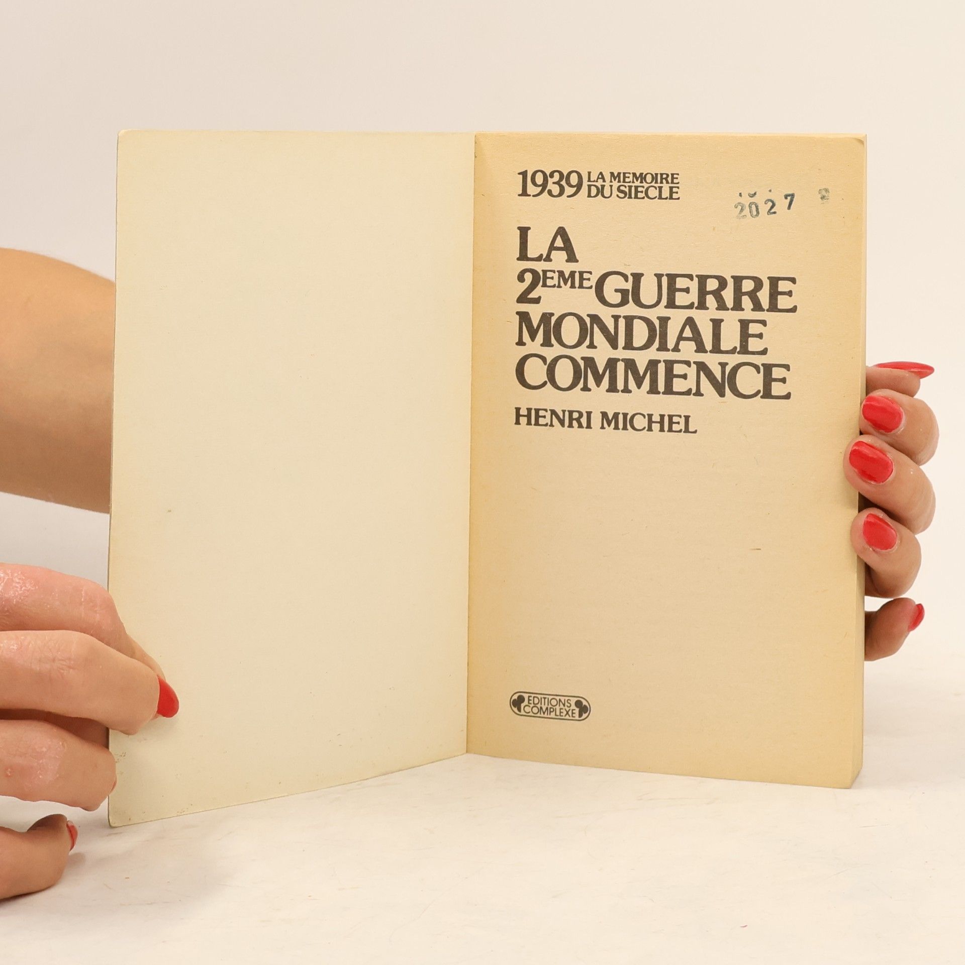 Henri Michel La Mémoire du Siècle - 2: La 2ème Guerre mondiale commence