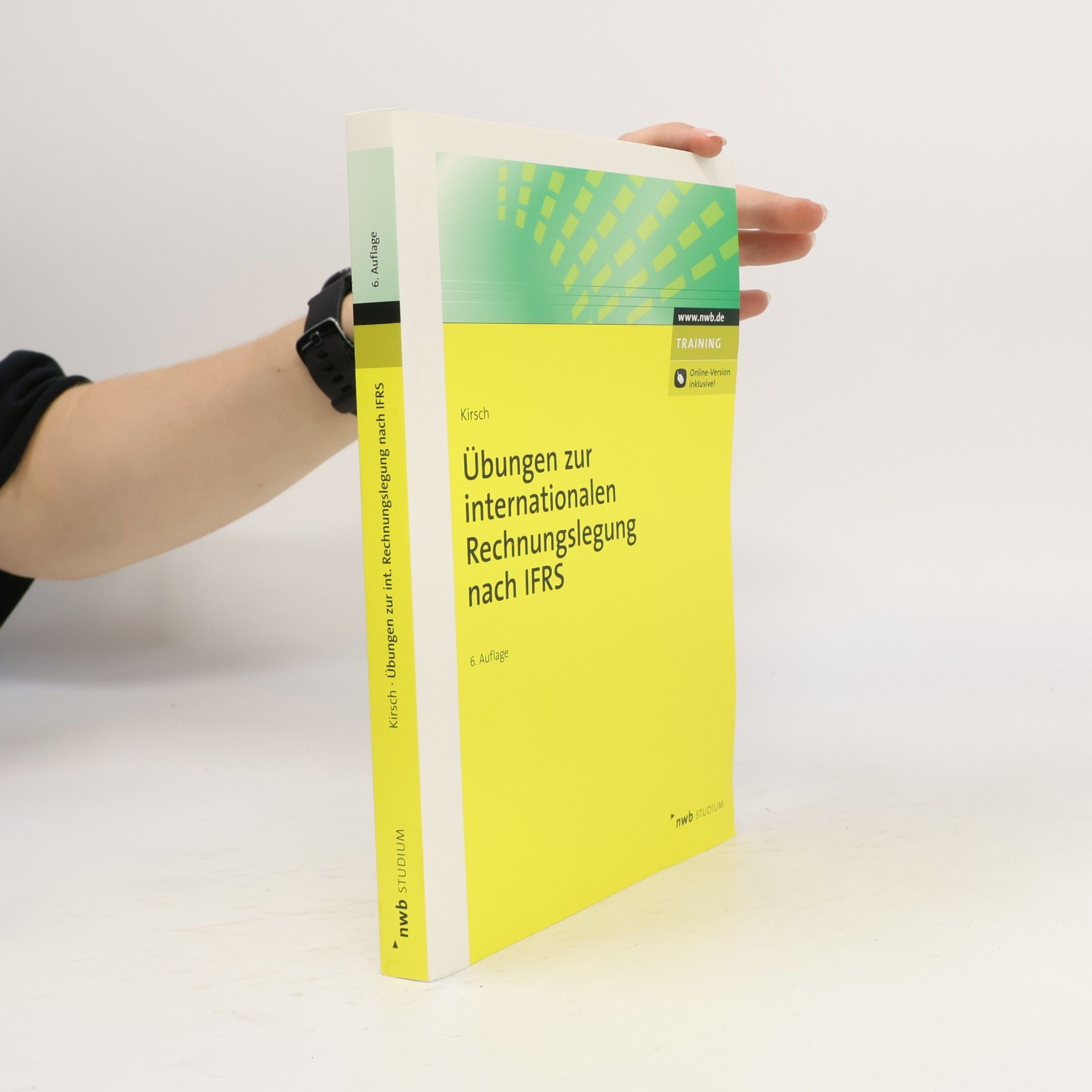 Hanno Kirsch Übungen zur internationalen Rechnungslegung nach IFRS - 6. Auflage - Online-Version inkl., Zugangscode im Buch