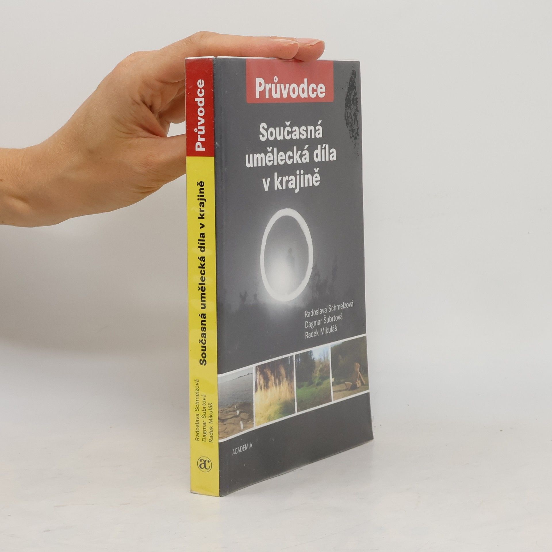 Radoslava Schmelzová Současná umělecká díla v krajině