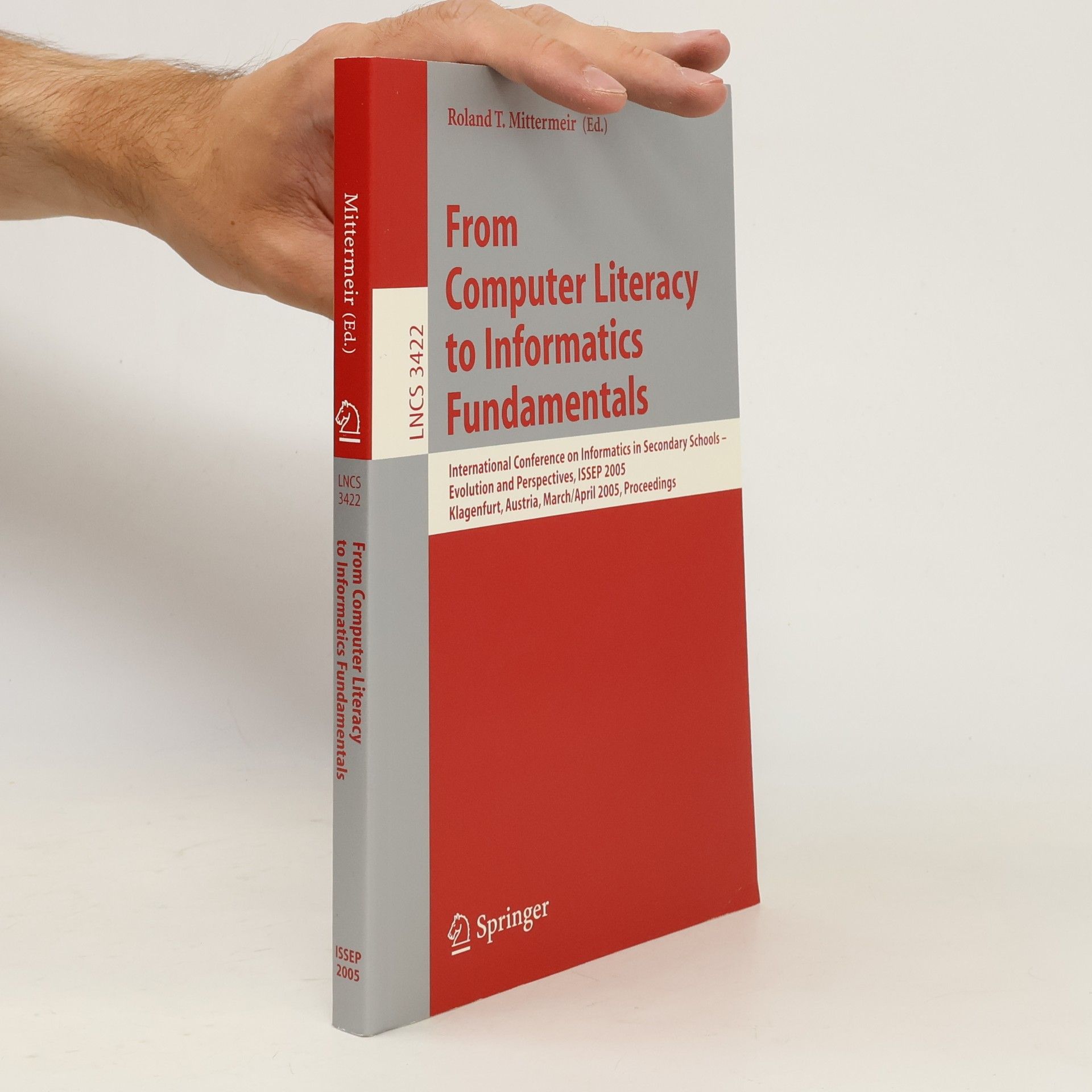 Roland T. Mittermeir From computer literacy to informatics fundamentals