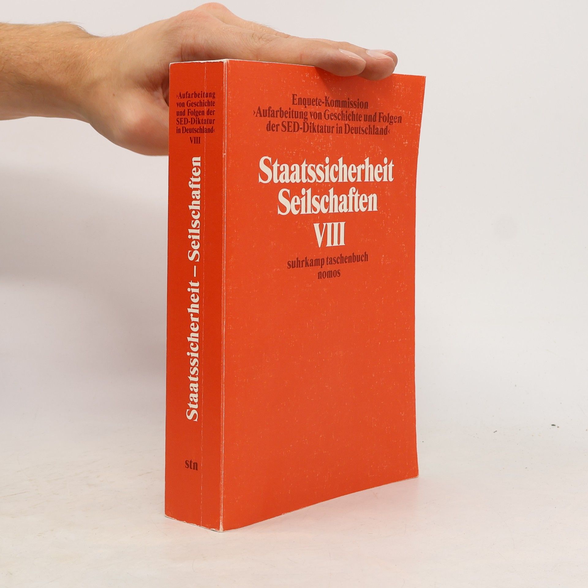 Bernhard Marquardt Materialien der Enquete-Kommission Aufarbeitung von Geschichte und Folgen der SED-Diktatur in Deutschland - 8: Das Ministerium für Staatssicherheit, Seilschaften, Altkader, Regierungs- und Vereinigungskriminalität