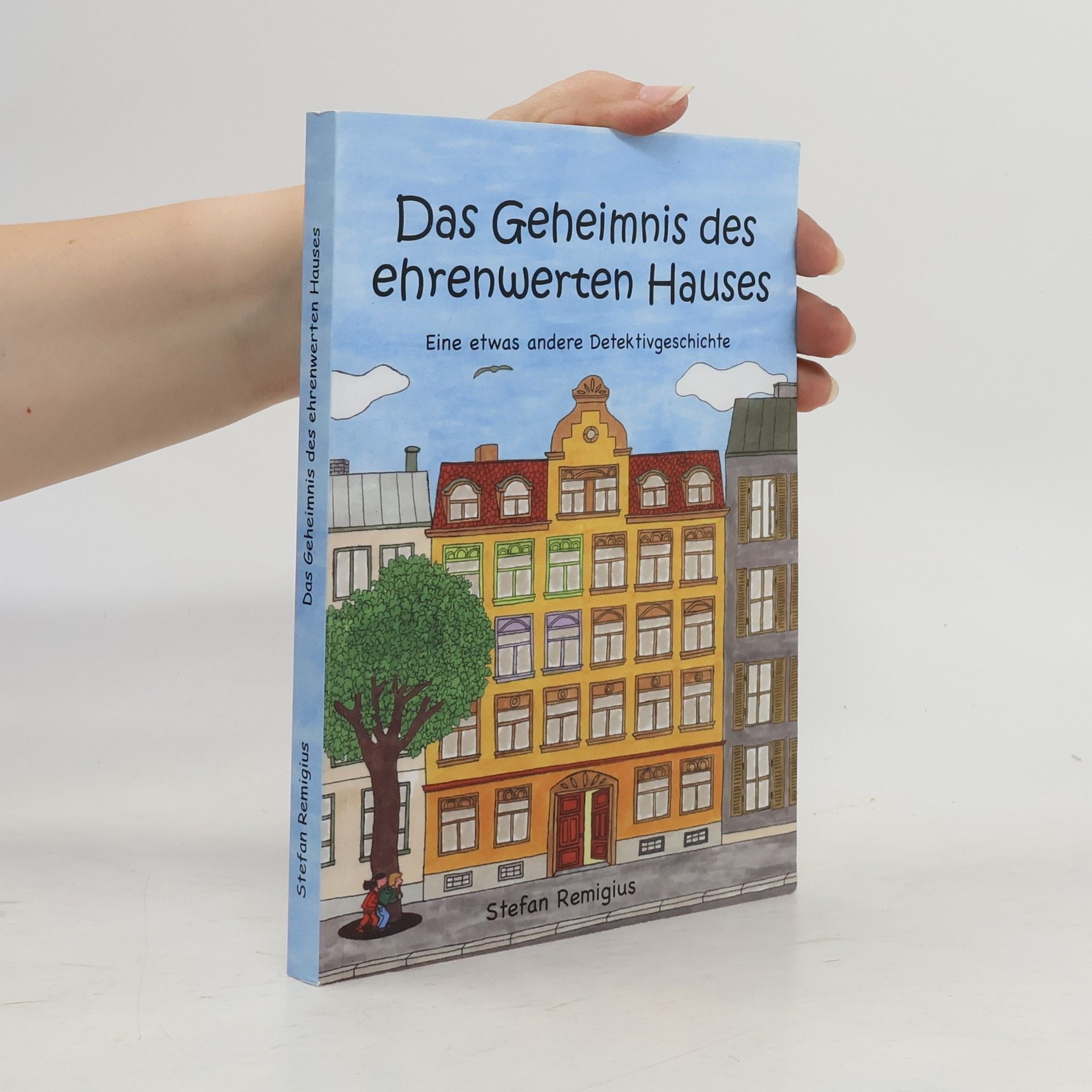 Stefan Remigius Das Geheimnis des ehrenwerten Hauses