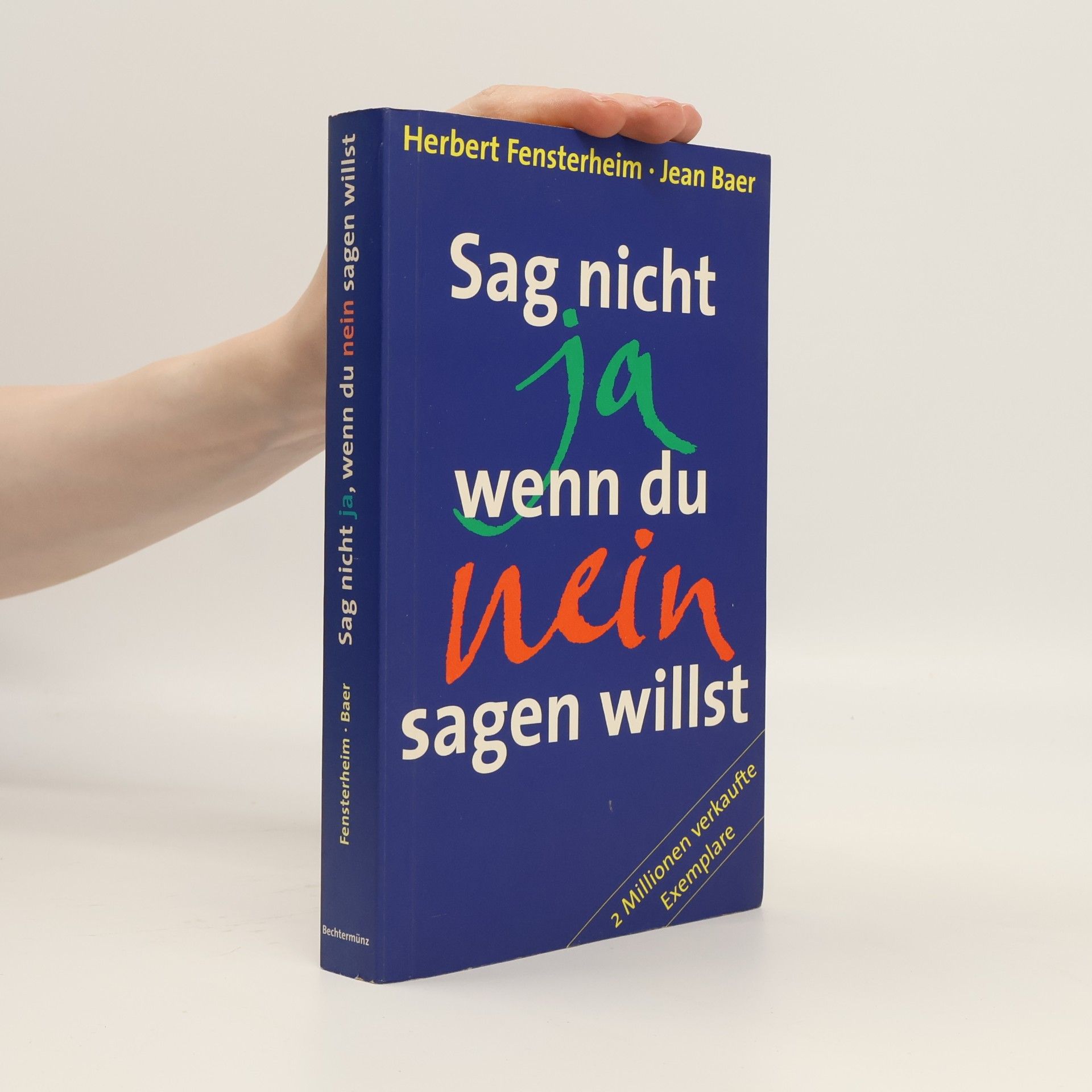 Herbert Fensterheim Sag nicht ja, wenn du nein sagen willst
