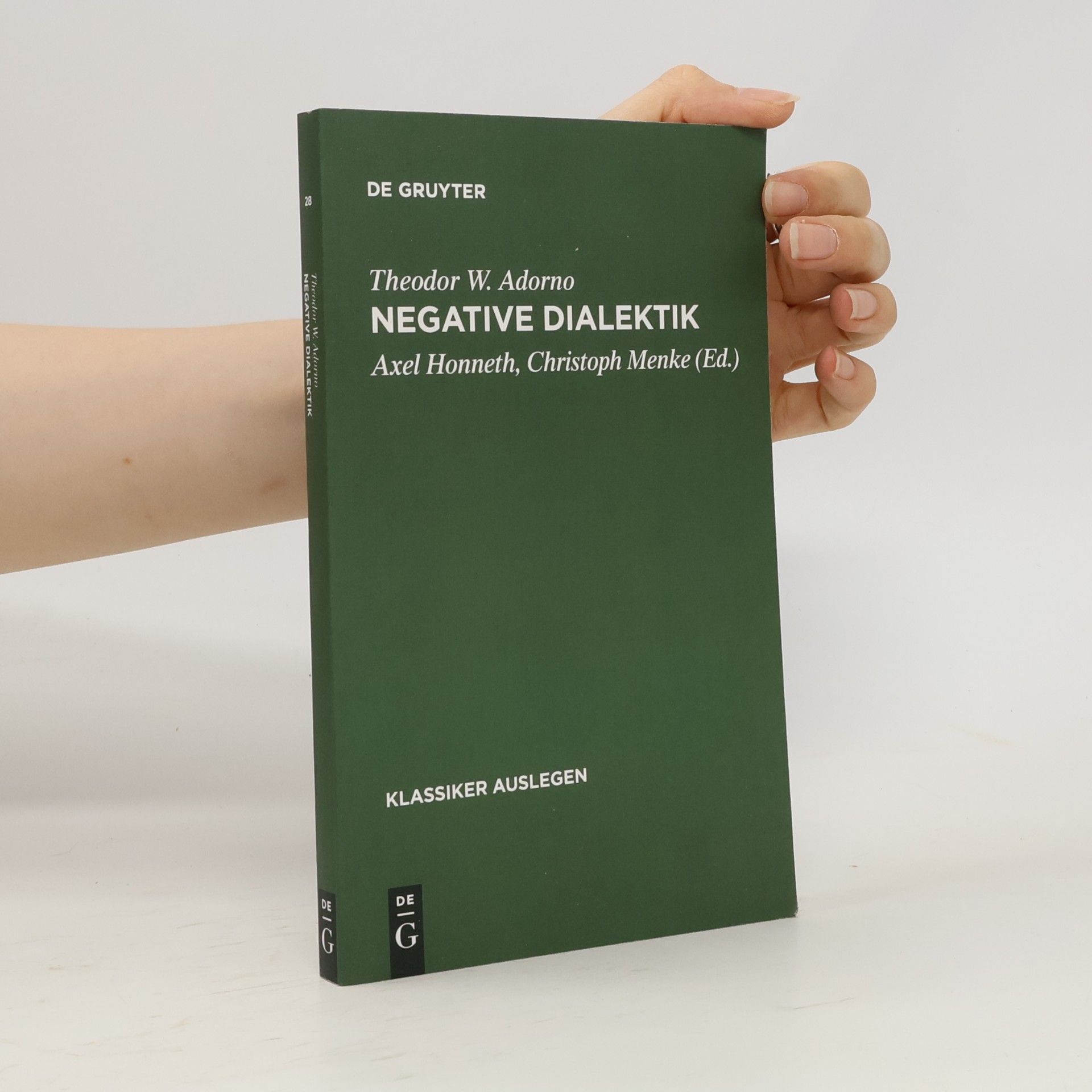 Axel Honneth Theodor W. Adorno, negative Dialektik