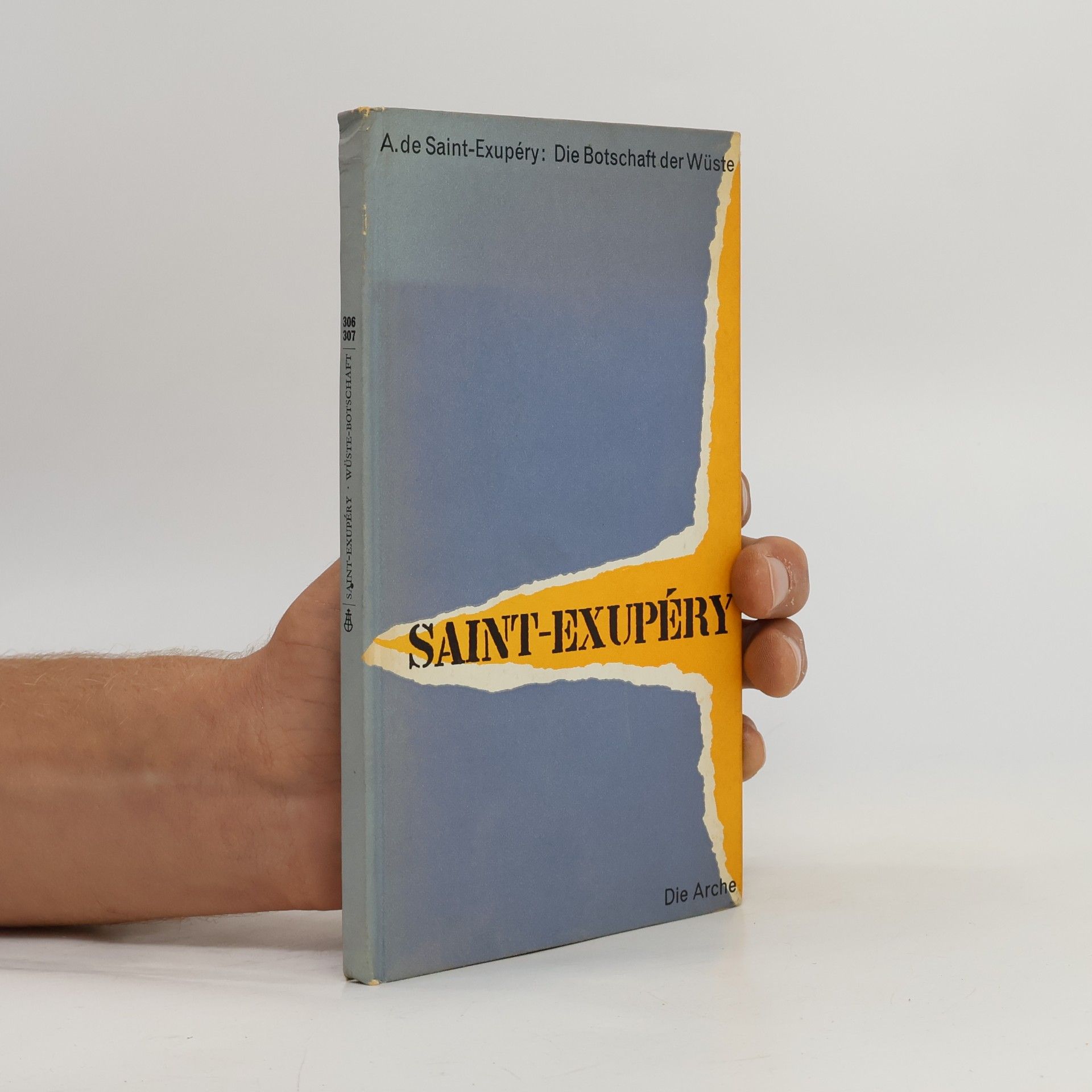 Antoine de Saint-Exupéry Die Botschaft der Wüste