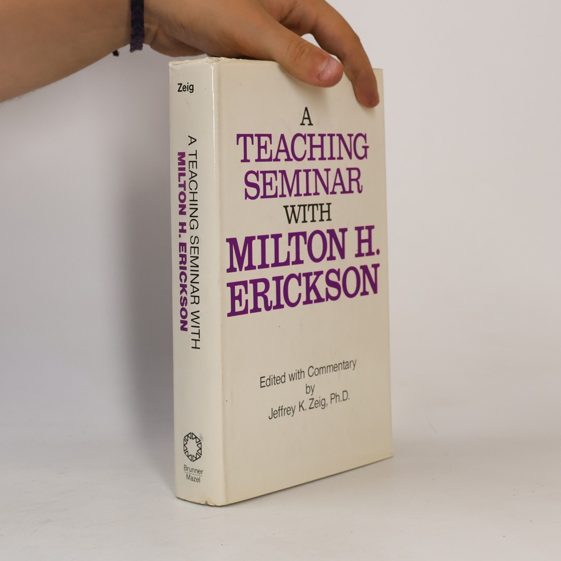 Jeffrey K. Zeig A Teaching Seminar with Milton H. Erickson