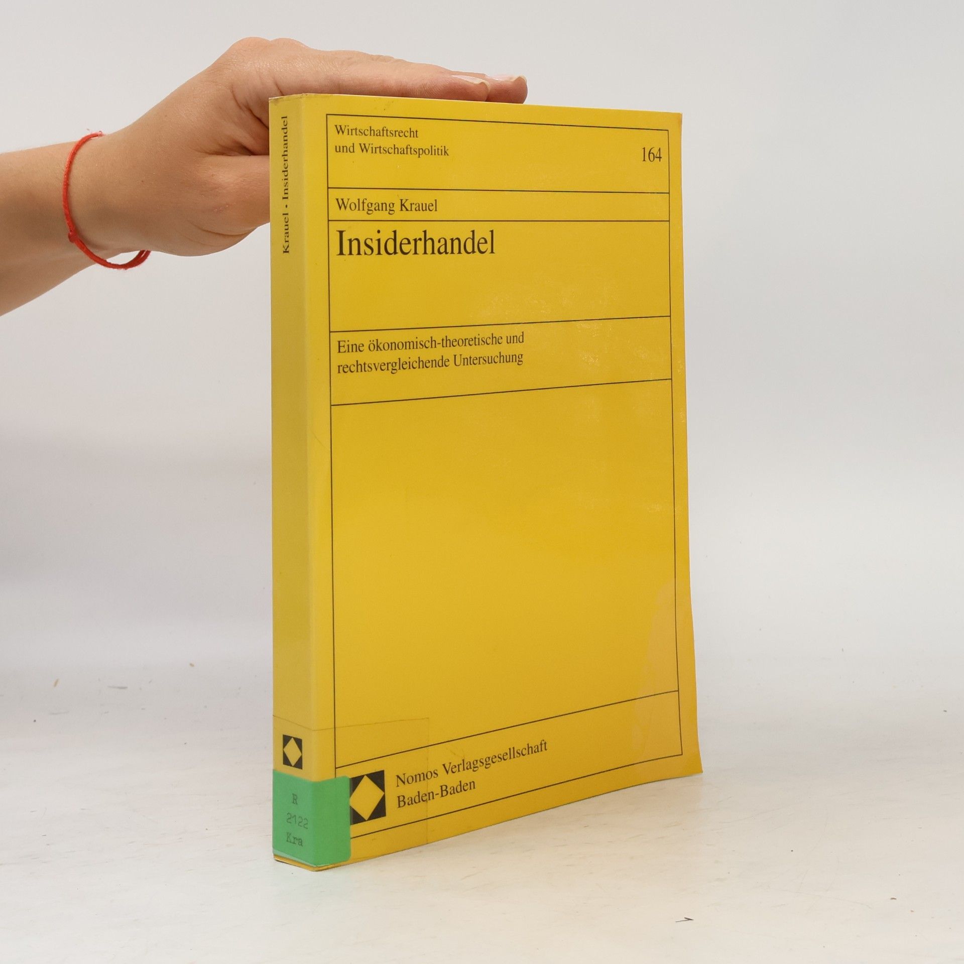 Wolfgang Krauel Wirtschaftsrecht und Wirtschaftspolitik - 164: Insiderhandel