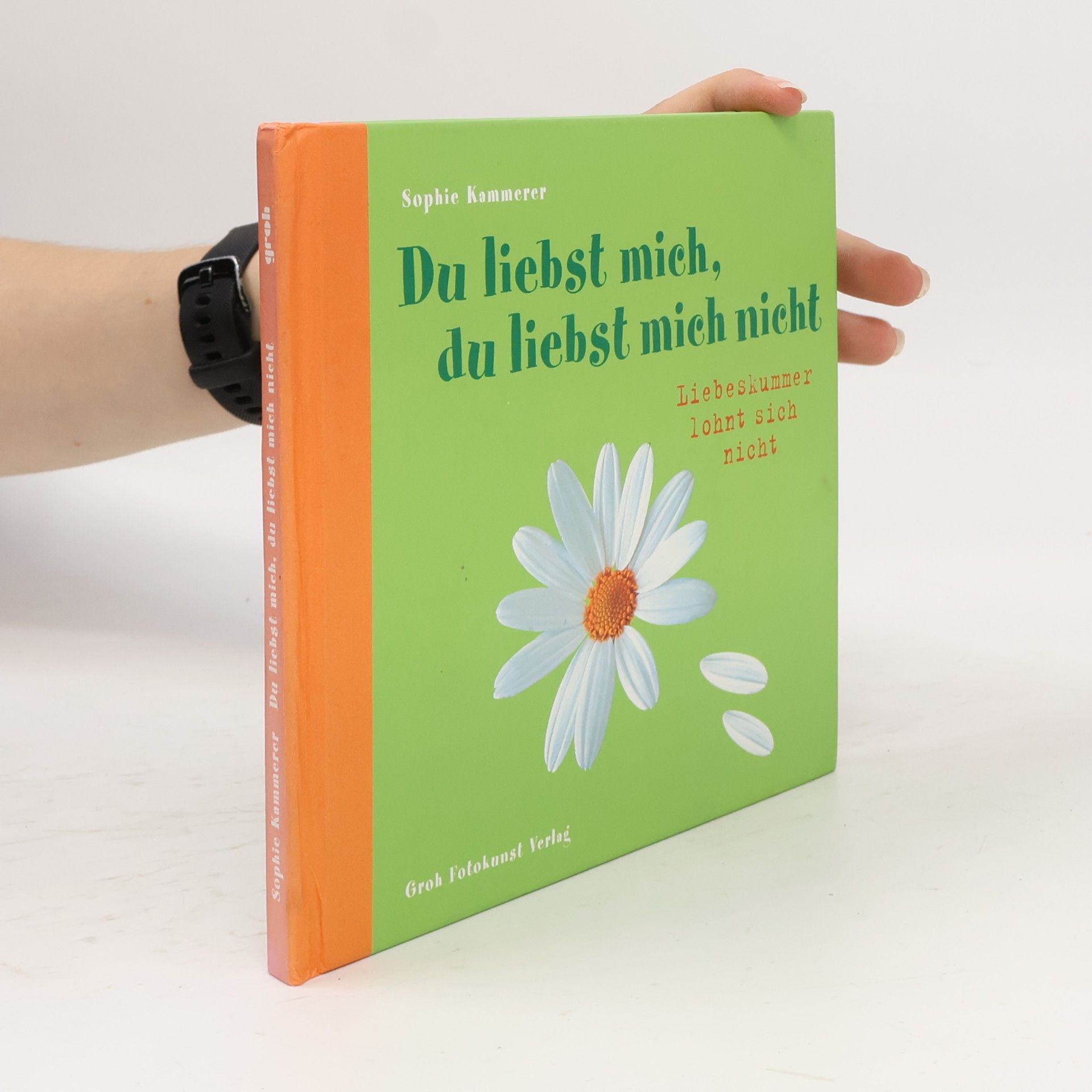 Sophie Kammerer Du liebst mich, du liebst mich nicht