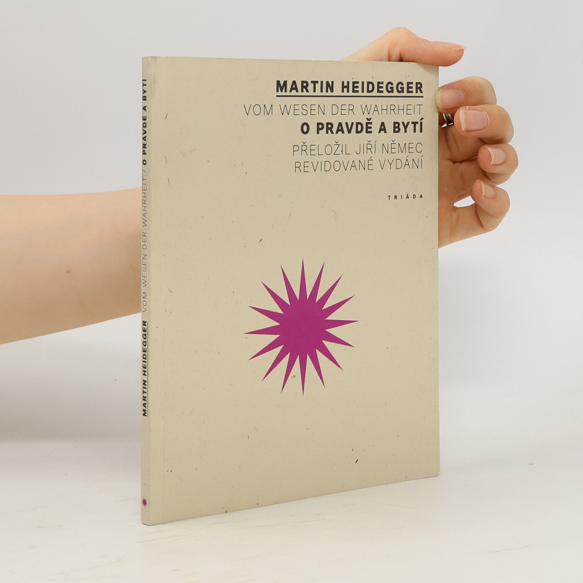 Martin Heidegger Vom Wesen der Wahrheit. O pravdě a bytí