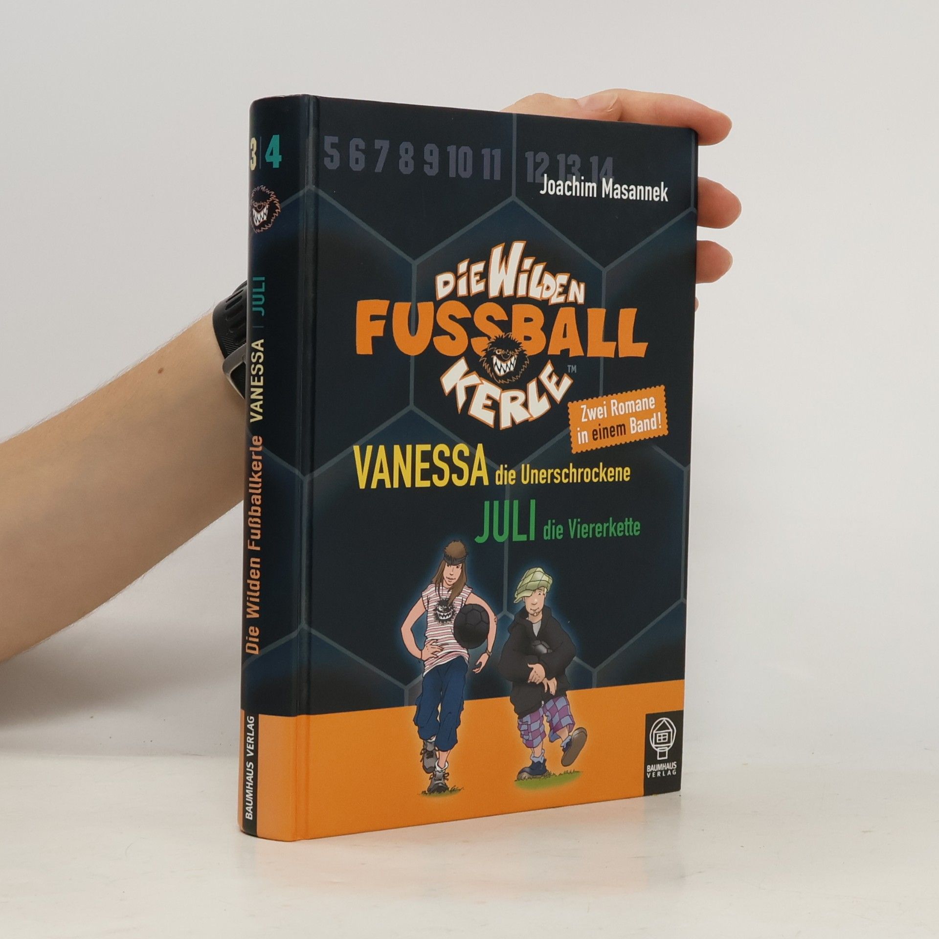 Joachim Masannek Die wilden Fußballkerle. Vanessa, die Unerschrockene. Juli, die Viererkette