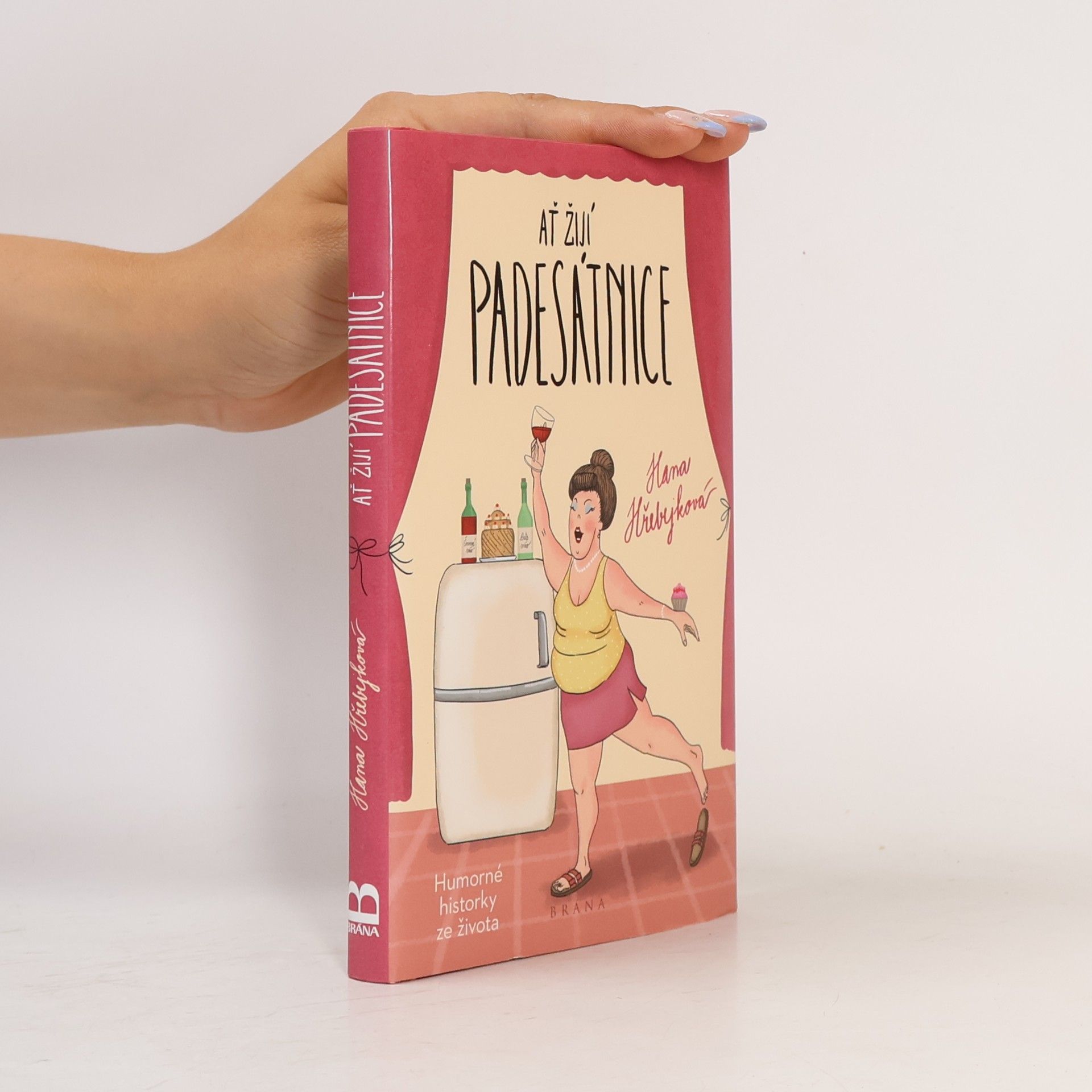 Hana Hřebejková Ať žijí padesátnice