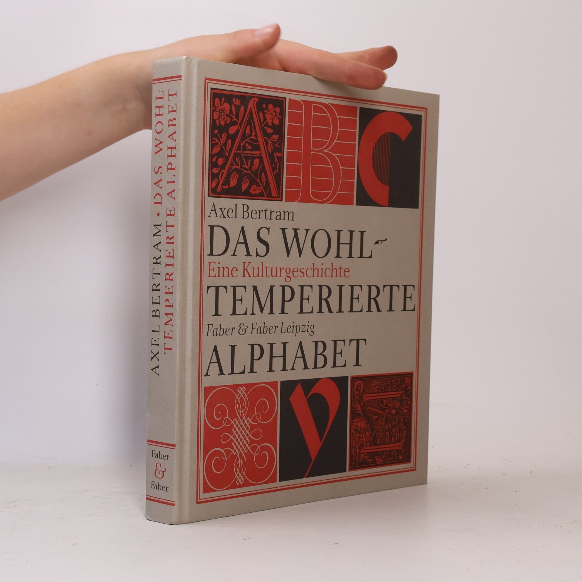 Das wohltemperierte Alphabet. Eine Kulturgeschichte