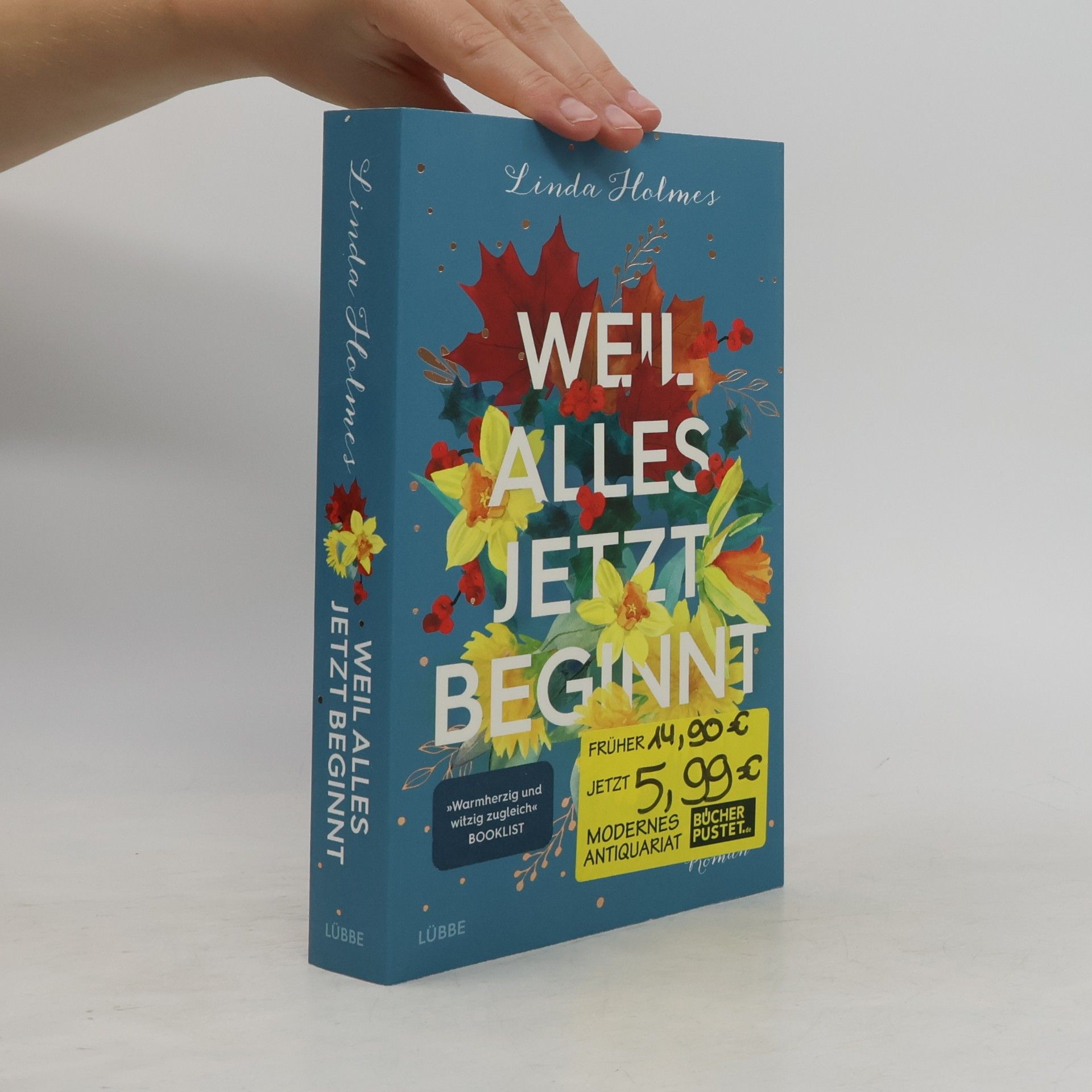 Linda Holmes Weil alles jetzt beginnt