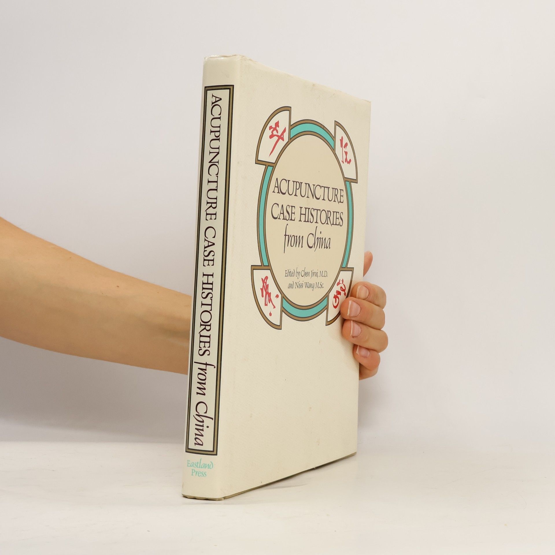 Acupuncture Case Histories from China