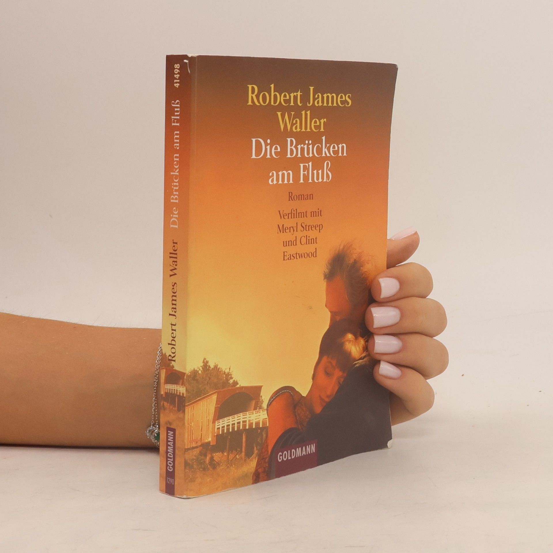 Robert James Waller Die Brücken am Fluss