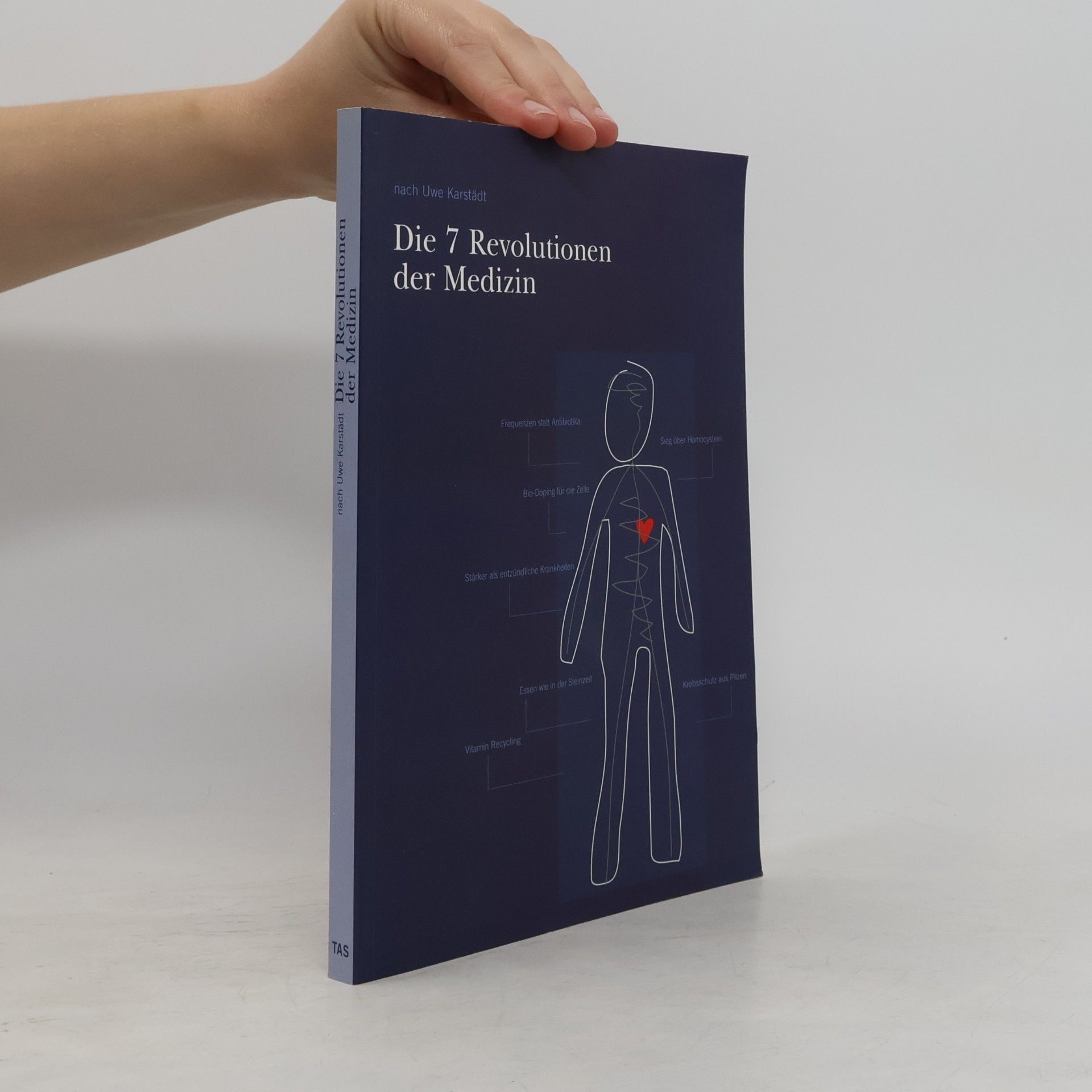 Uwe Karstädt Die 7 Revolutionen der Medizin