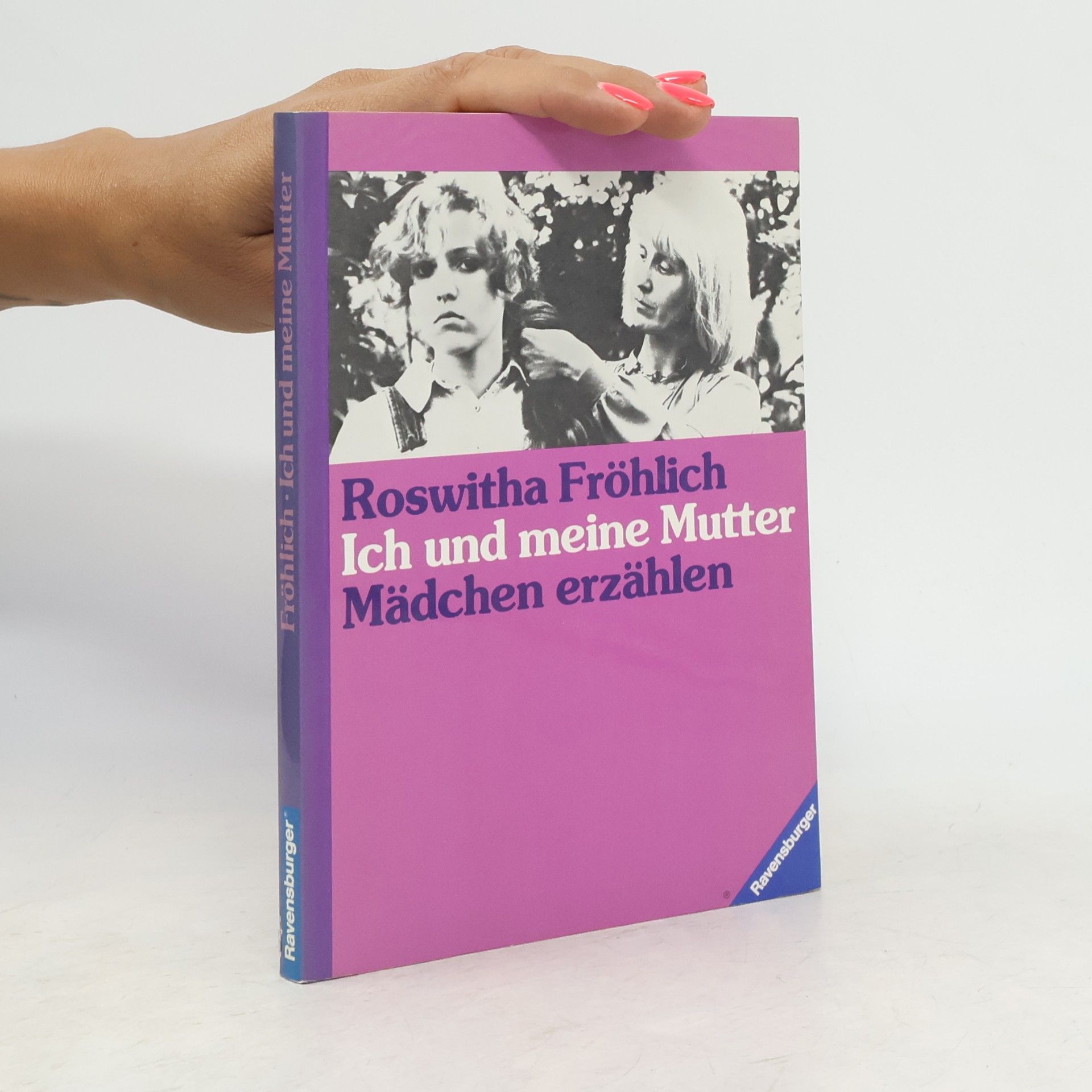 Roswitha Fröhlich Ich und meine Mutter